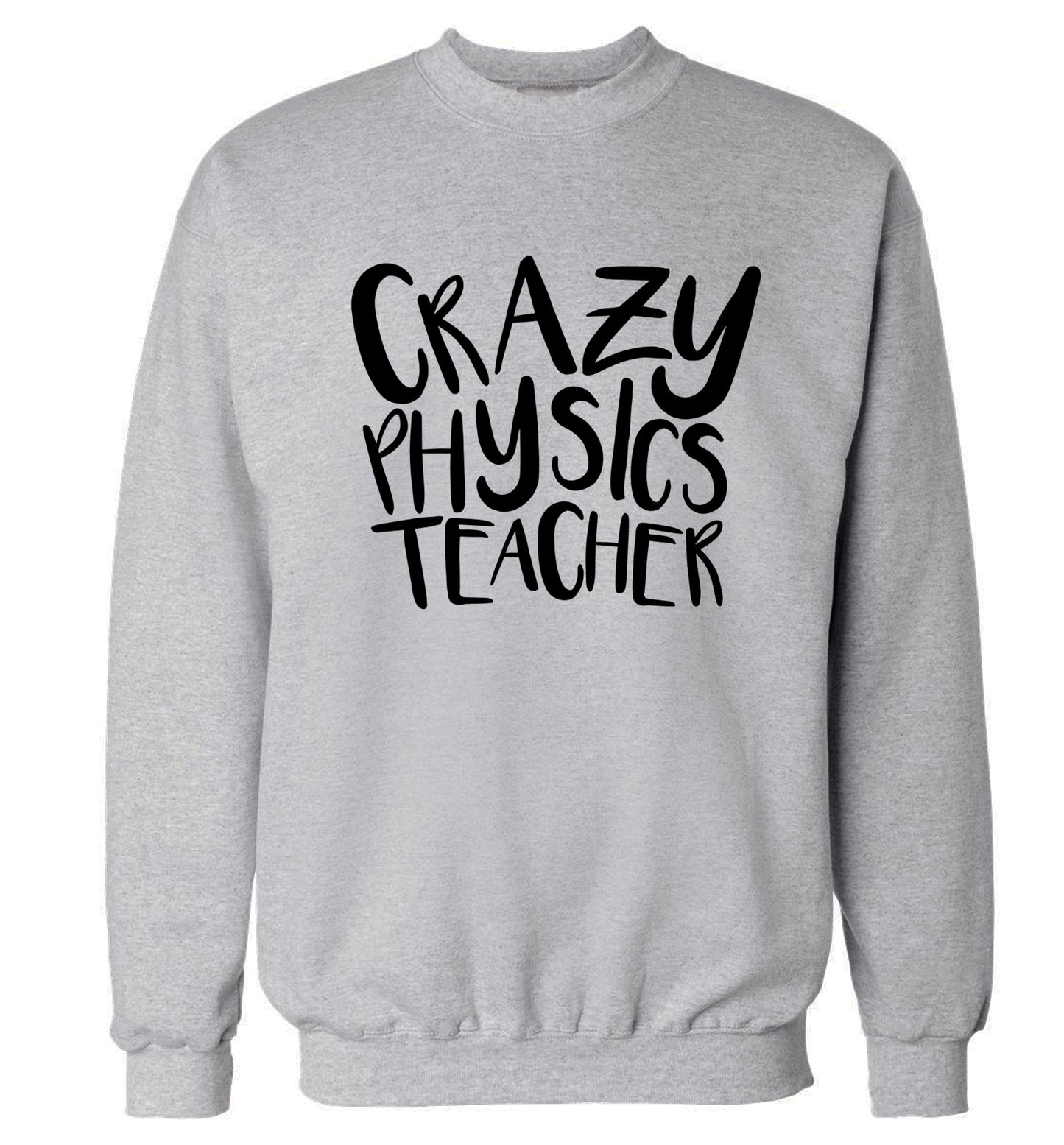 Crazy physics teacher Adult's unisex grey Sweater 2XL