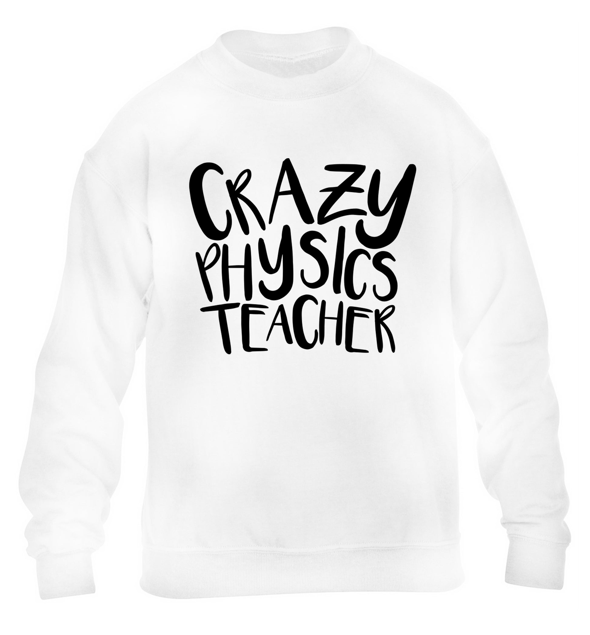 Crazy physics teacher children's white sweater 12-13 Years