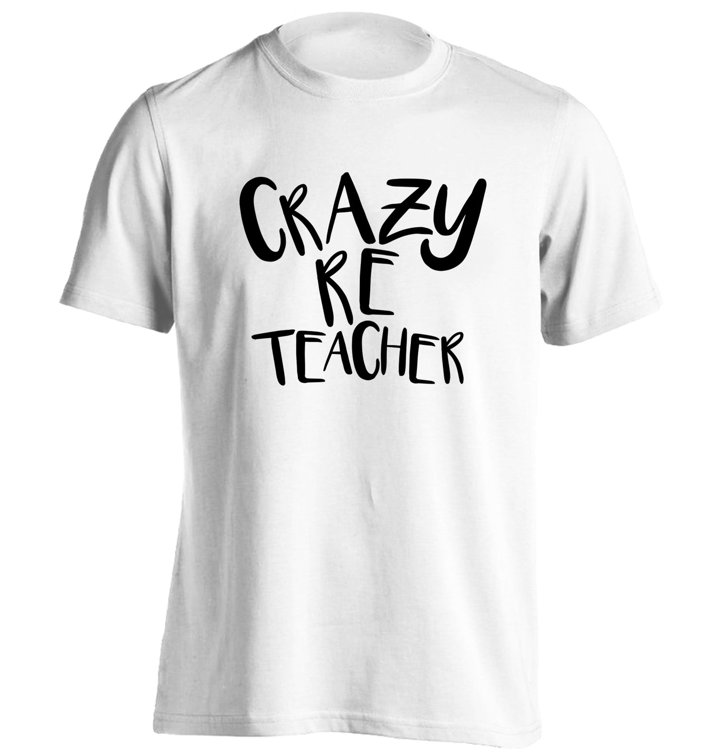 Crazy RE teacher adults unisex white Tshirt 2XL