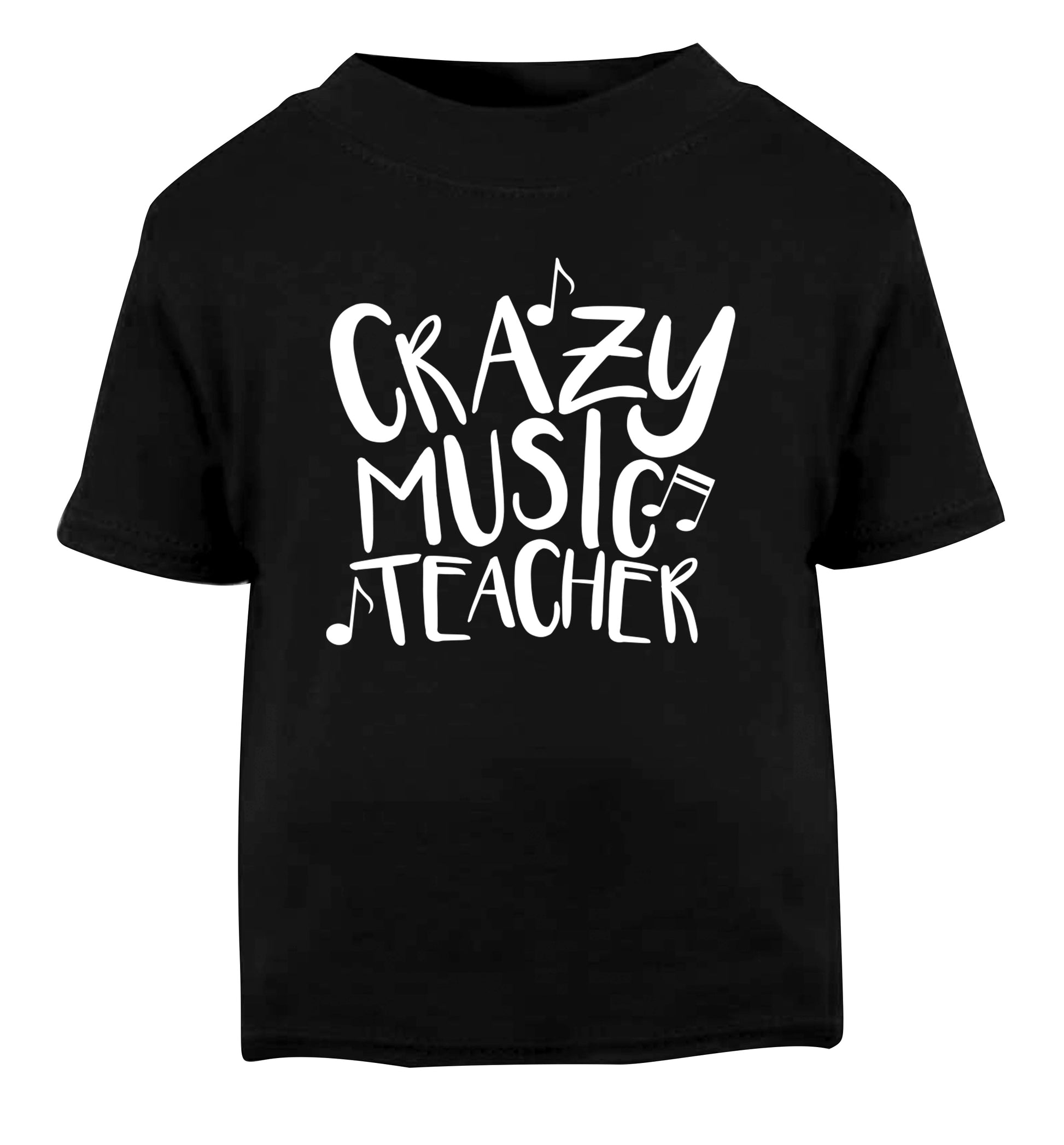 Crazy music teacher Black Baby Toddler Tshirt 2 years