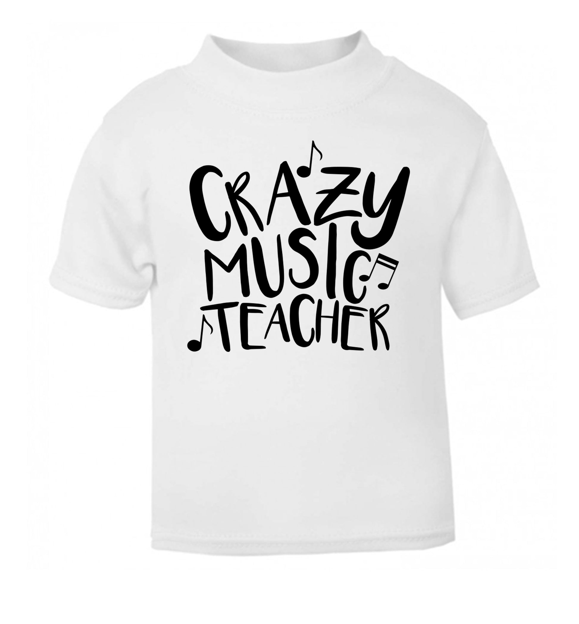 Crazy music teacher white Baby Toddler Tshirt 2 Years