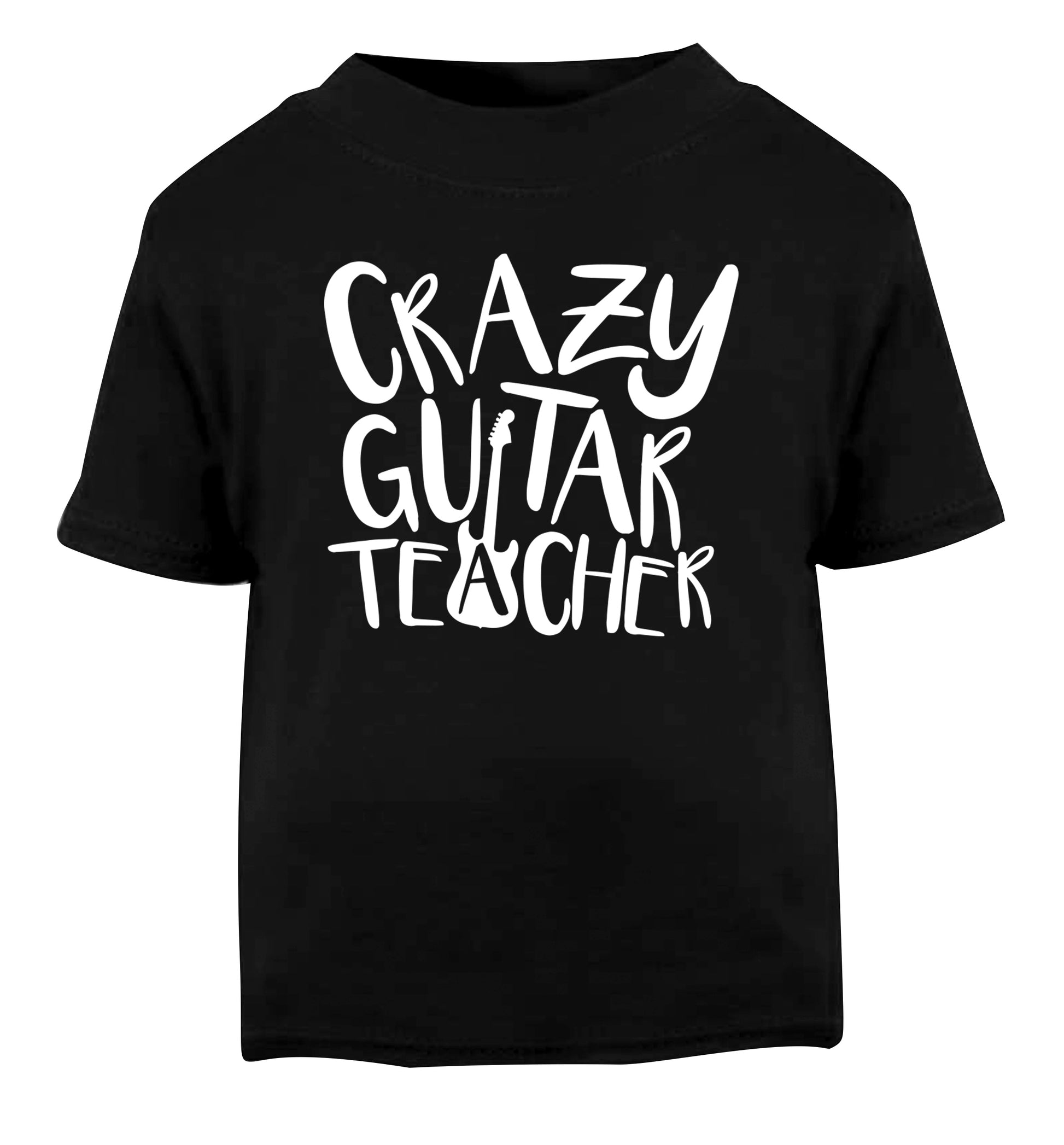 Crazy guitar teacher Black Baby Toddler Tshirt 2 years