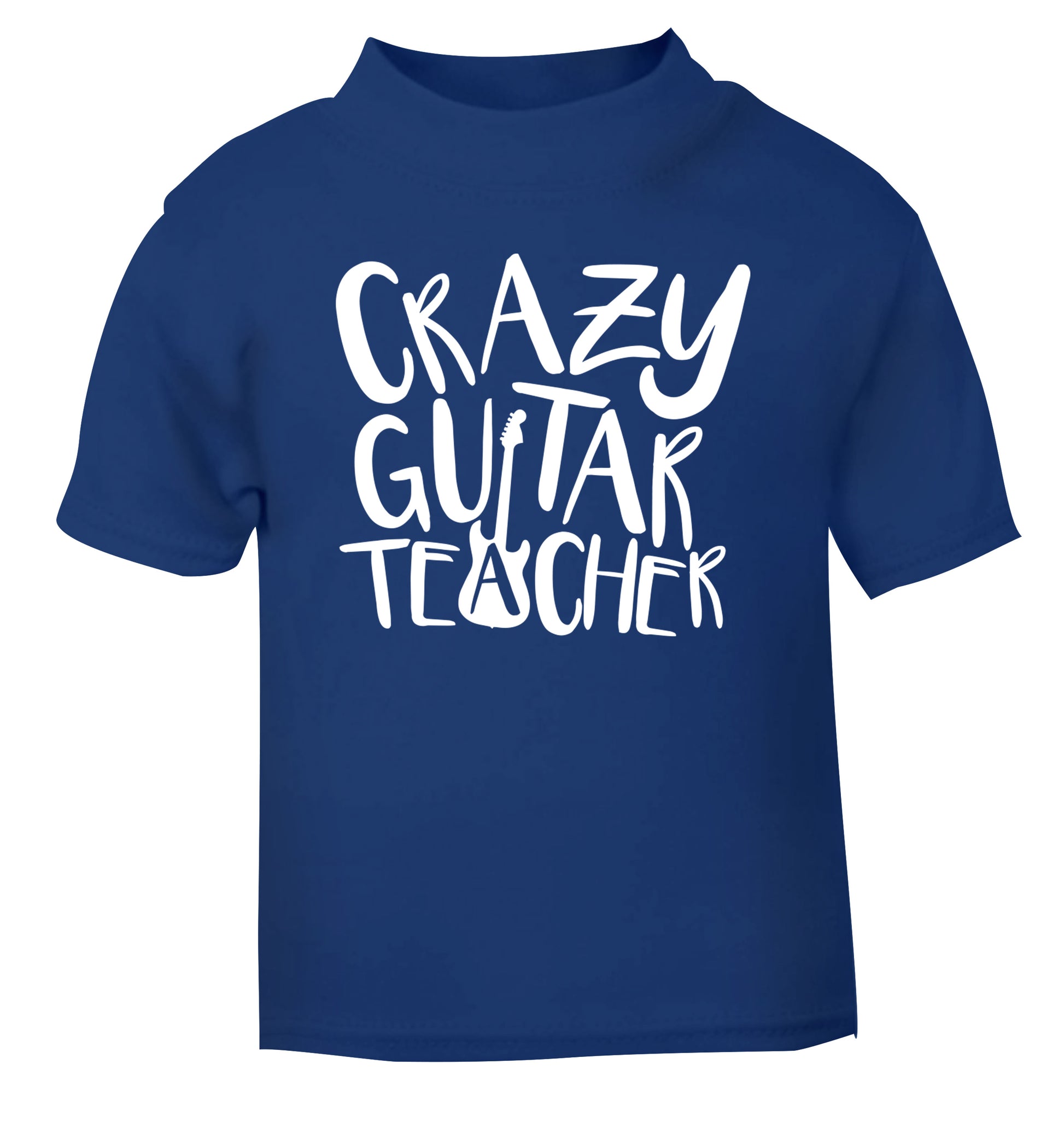 Crazy guitar teacher blue Baby Toddler Tshirt 2 Years