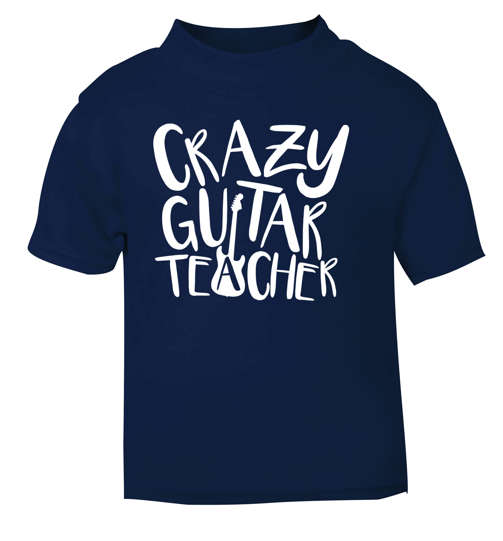 Crazy guitar teacher navy Baby Toddler Tshirt 2 Years
