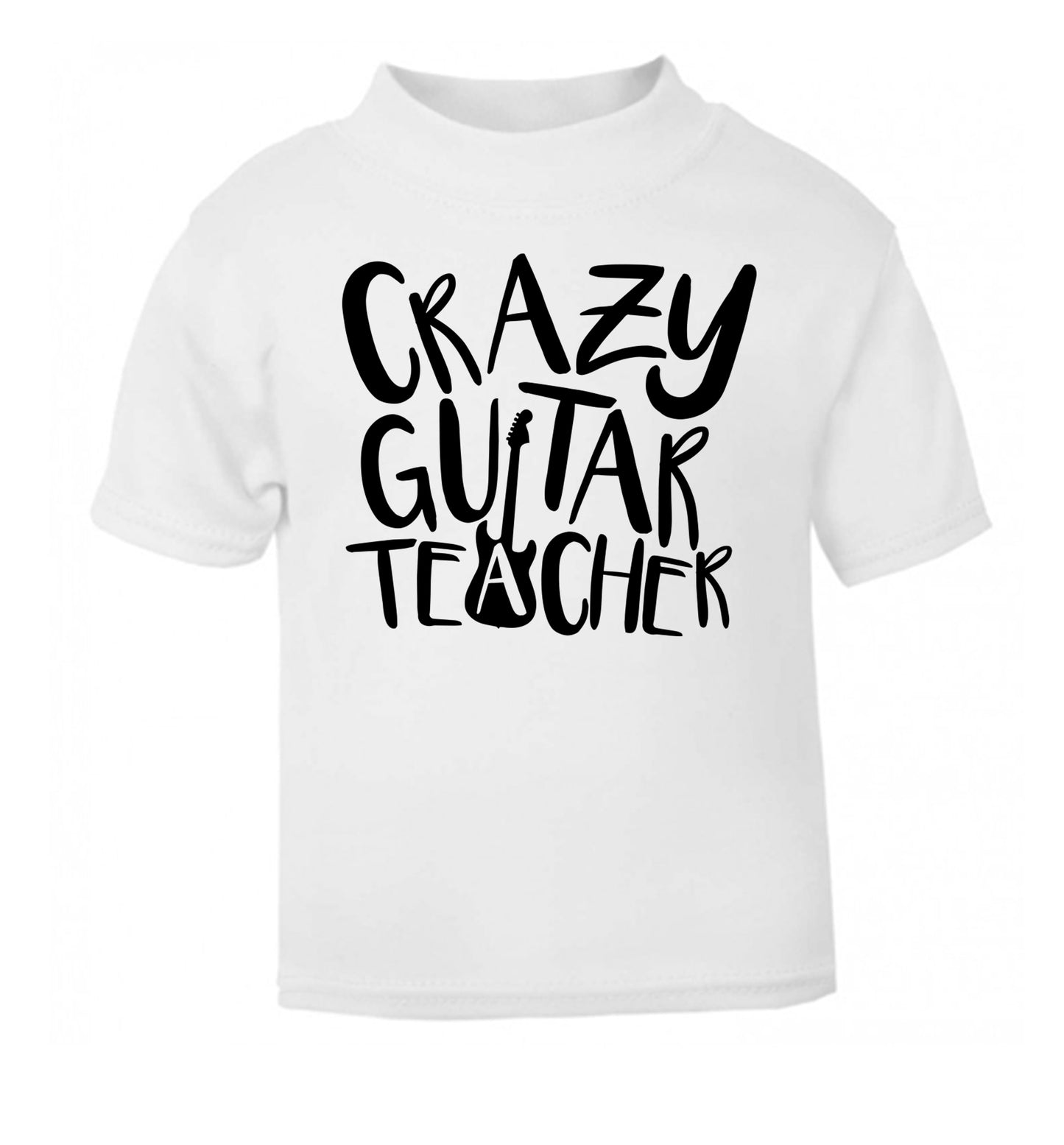Crazy guitar teacher white Baby Toddler Tshirt 2 Years
