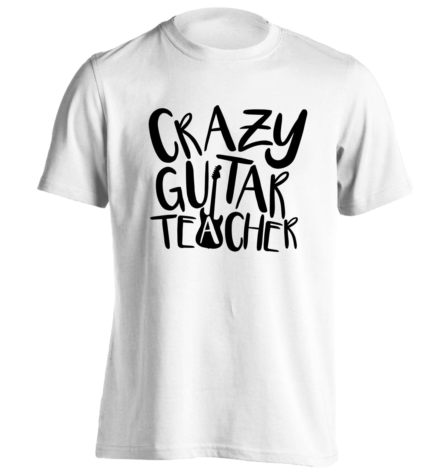 Crazy guitar teacher adults unisex white Tshirt 2XL