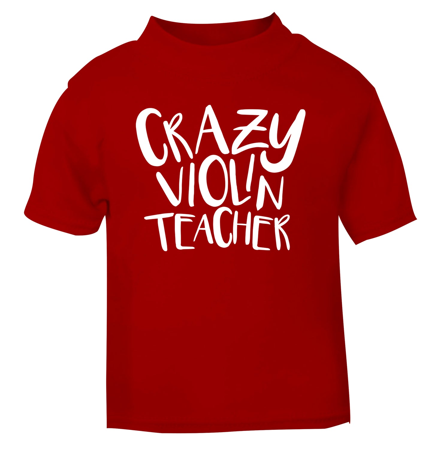 Crazy violin teacher red Baby Toddler Tshirt 2 Years