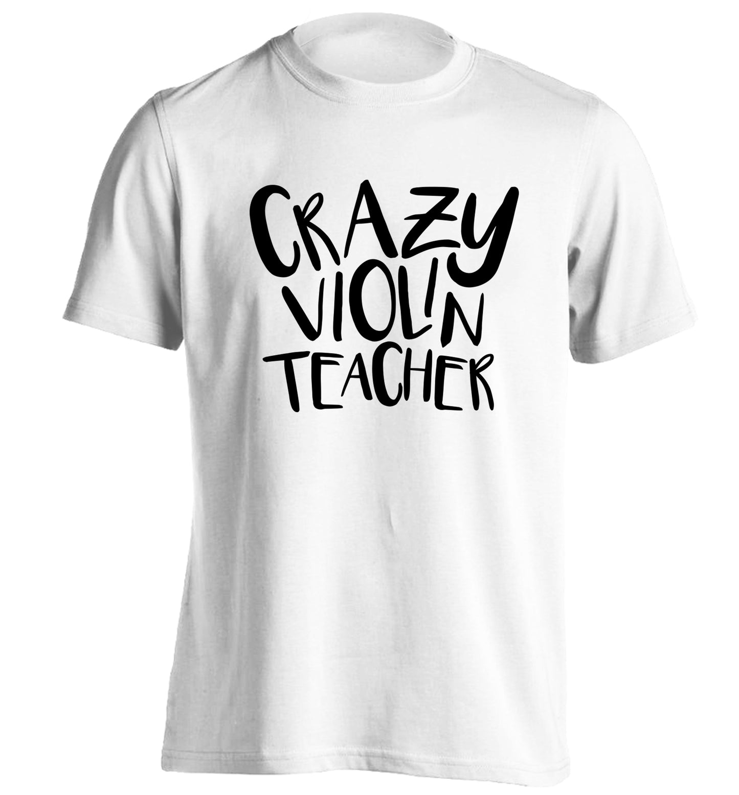 Crazy violin teacher adults unisex white Tshirt 2XL