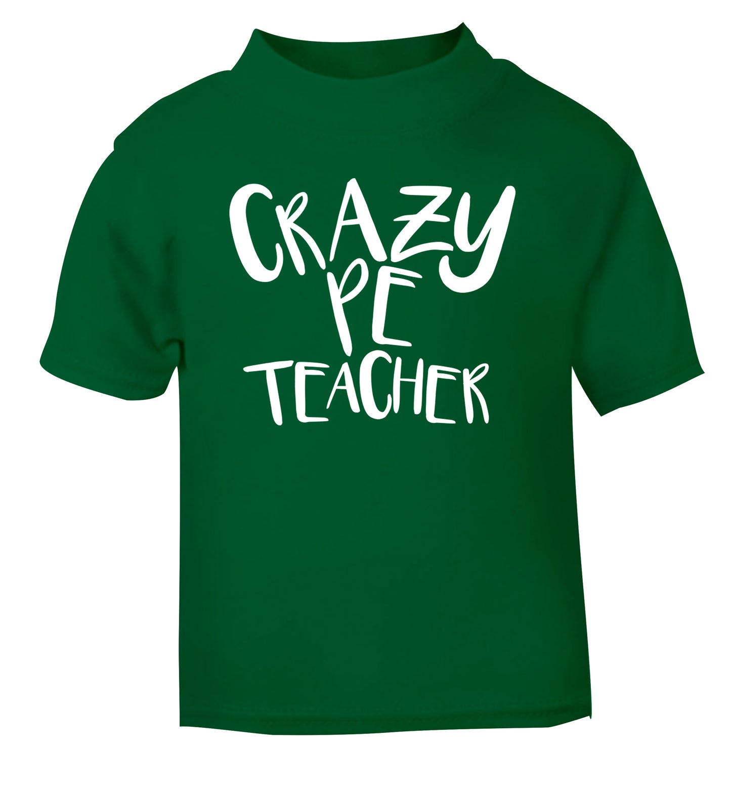 Crazy PE teacher green Baby Toddler Tshirt 2 Years