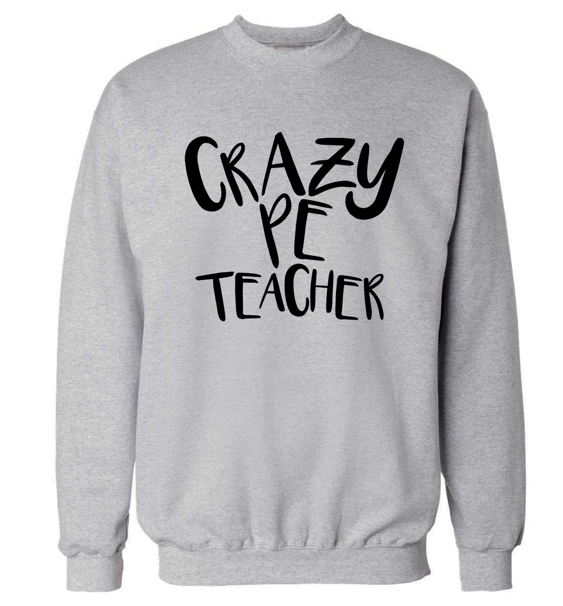 Crazy PE teacher Adult's unisex grey Sweater 2XL