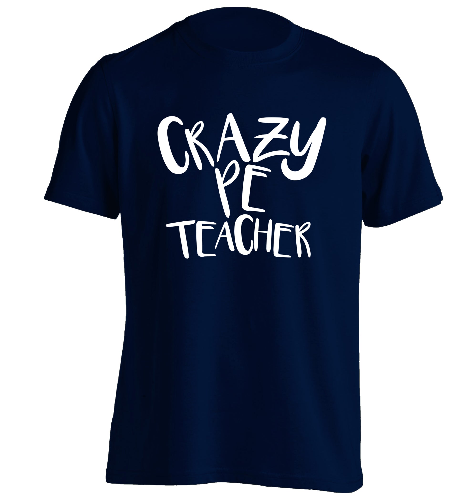 Crazy PE teacher adults unisex navy Tshirt 2XL