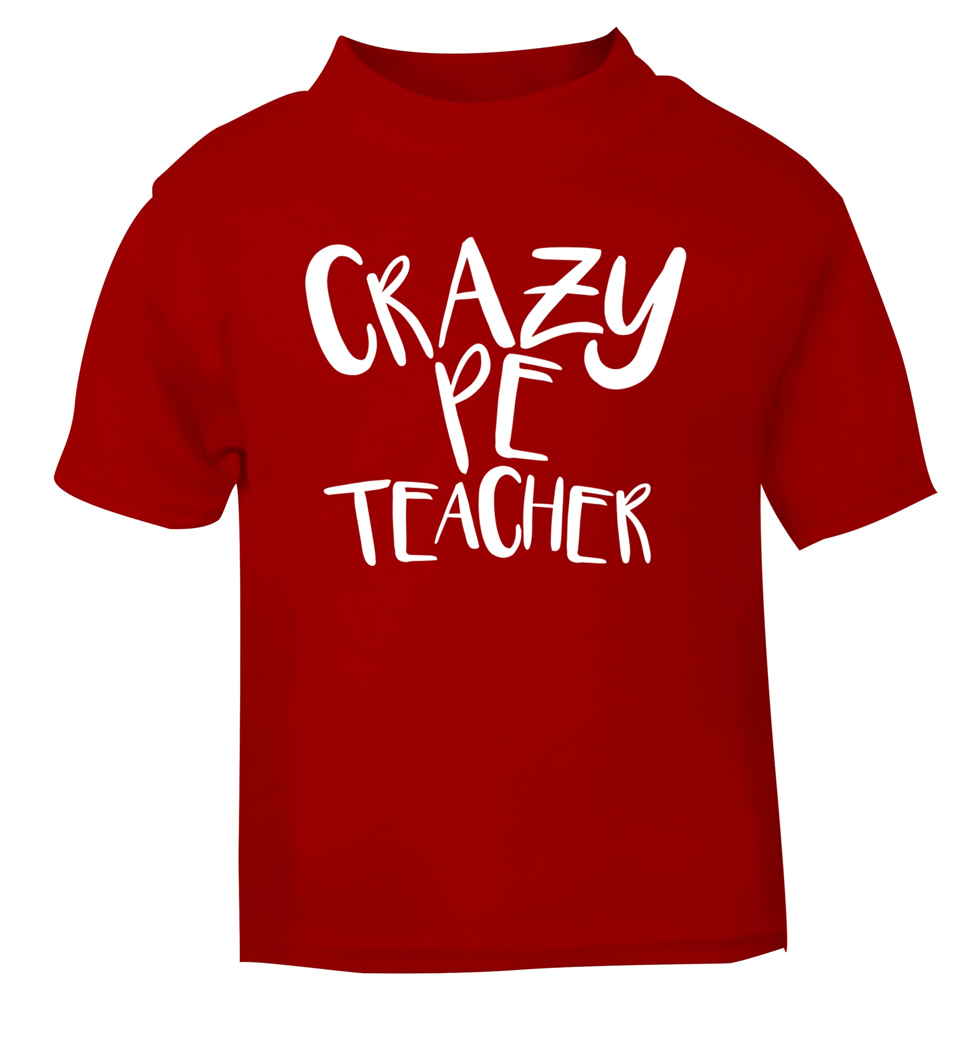 Crazy PE teacher red Baby Toddler Tshirt 2 Years