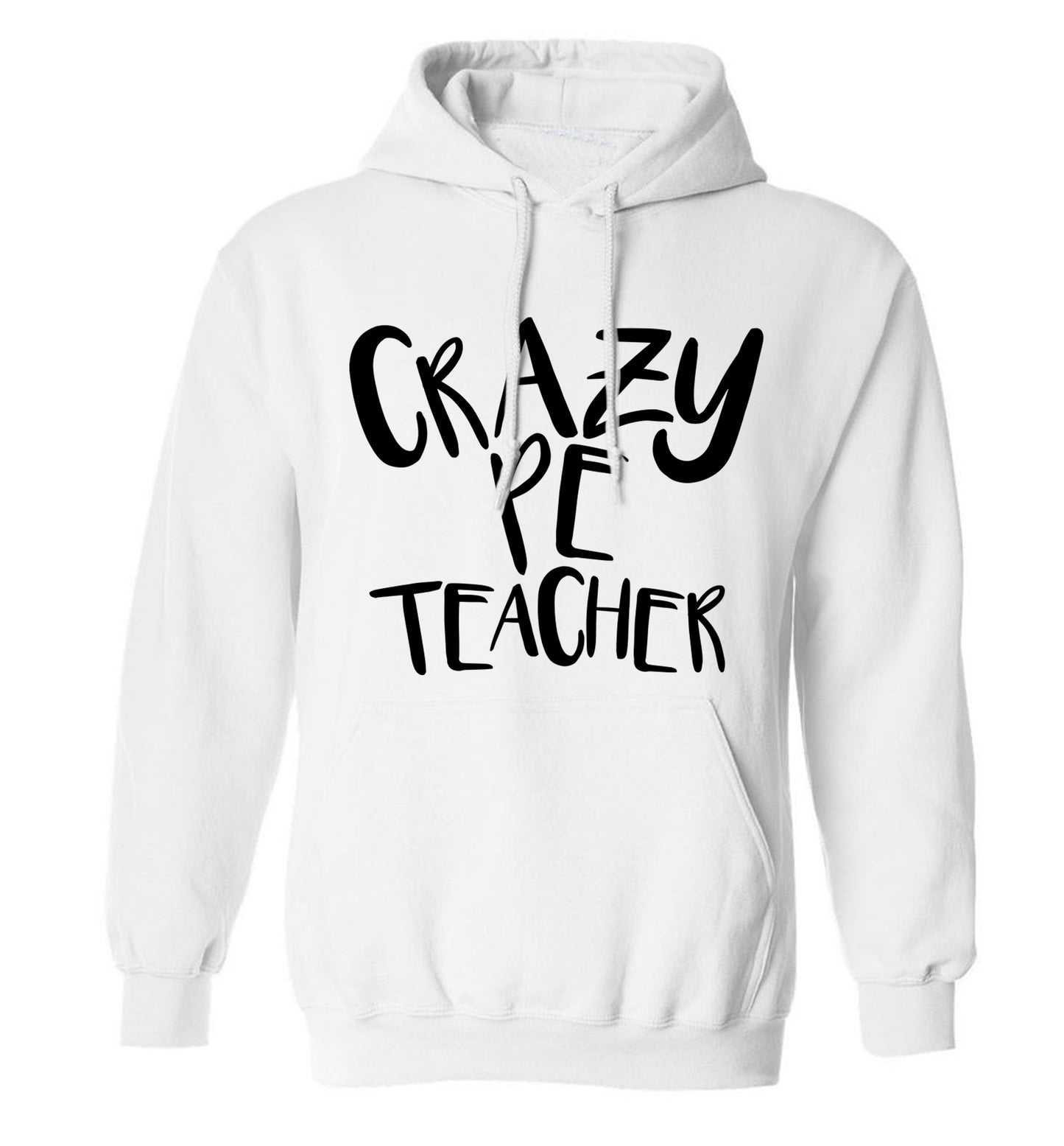 Crazy PE teacher adults unisex white hoodie 2XL