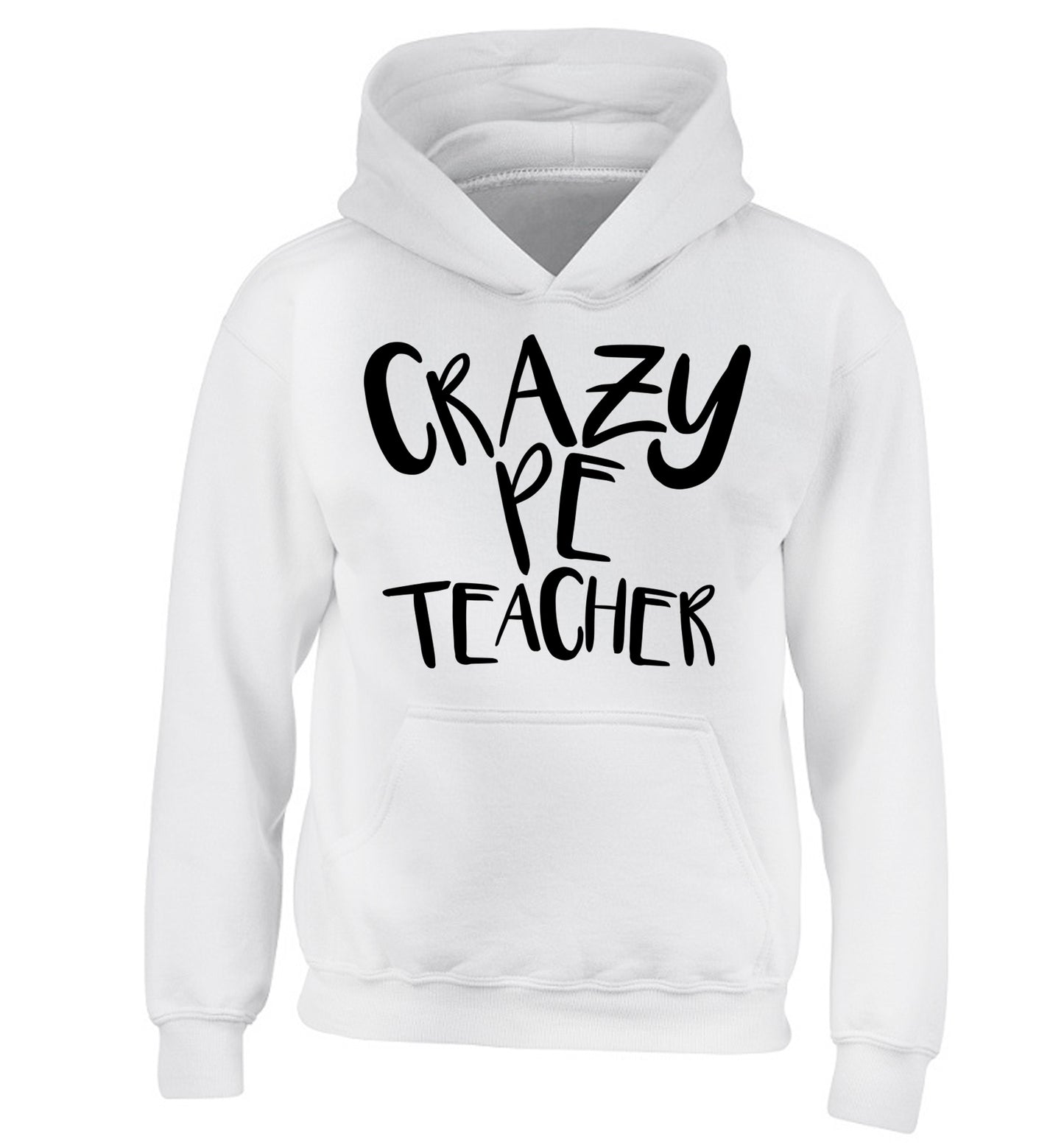 Crazy PE teacher children's white hoodie 12-13 Years