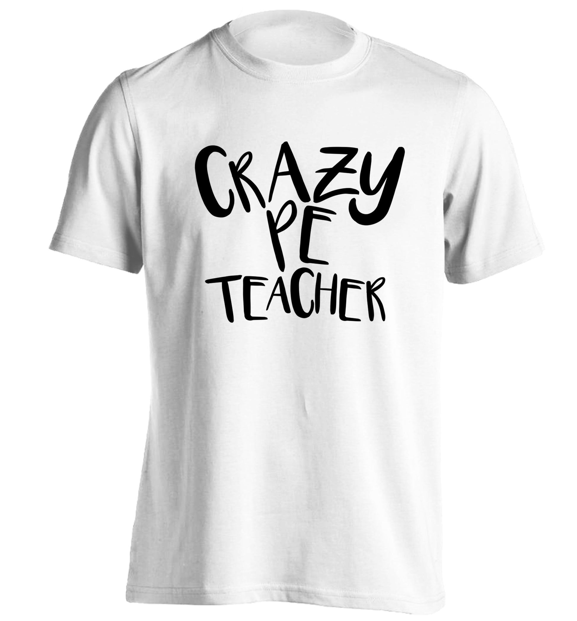 Crazy PE teacher adults unisex white Tshirt 2XL