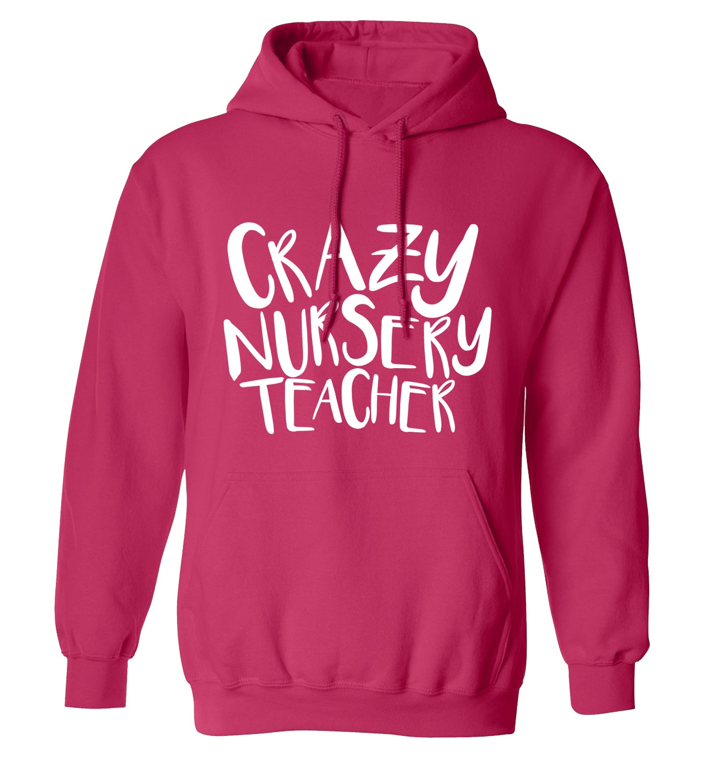 Crazy nursery teacher adults unisex pink hoodie 2XL