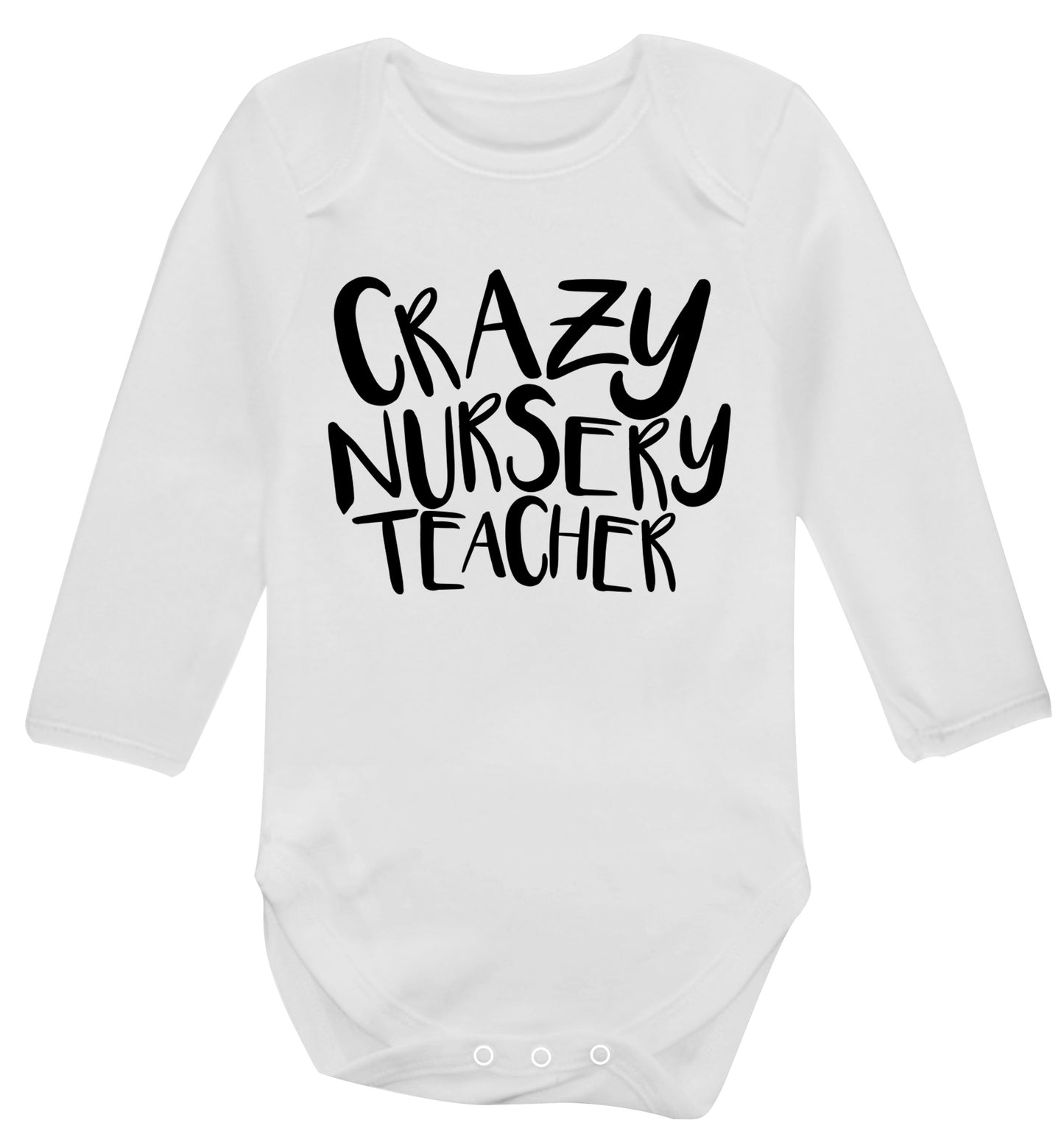 Crazy nursery teacher Baby Vest long sleeved white 6-12 months