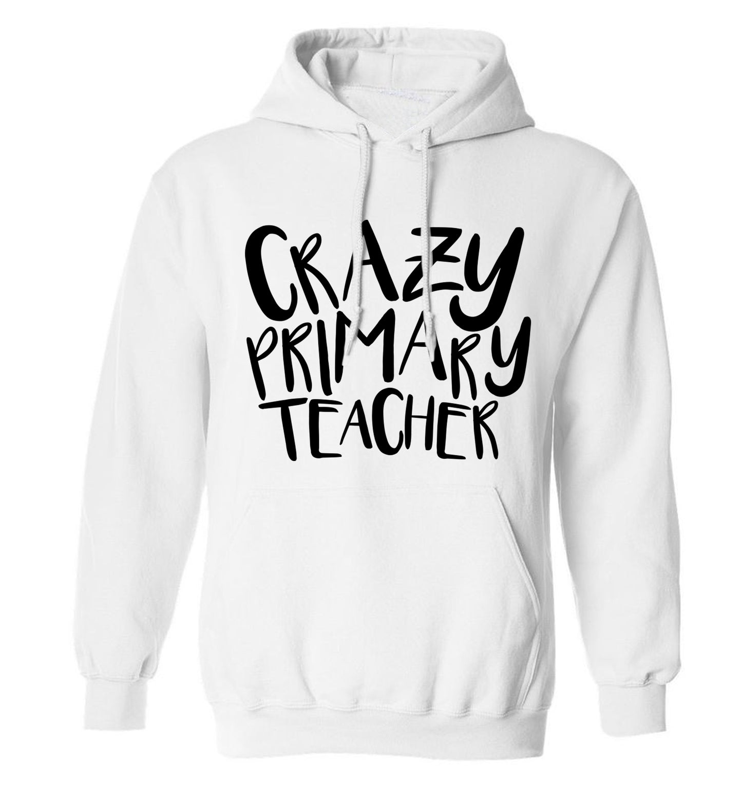 Crazy primary teacher adults unisex white hoodie 2XL