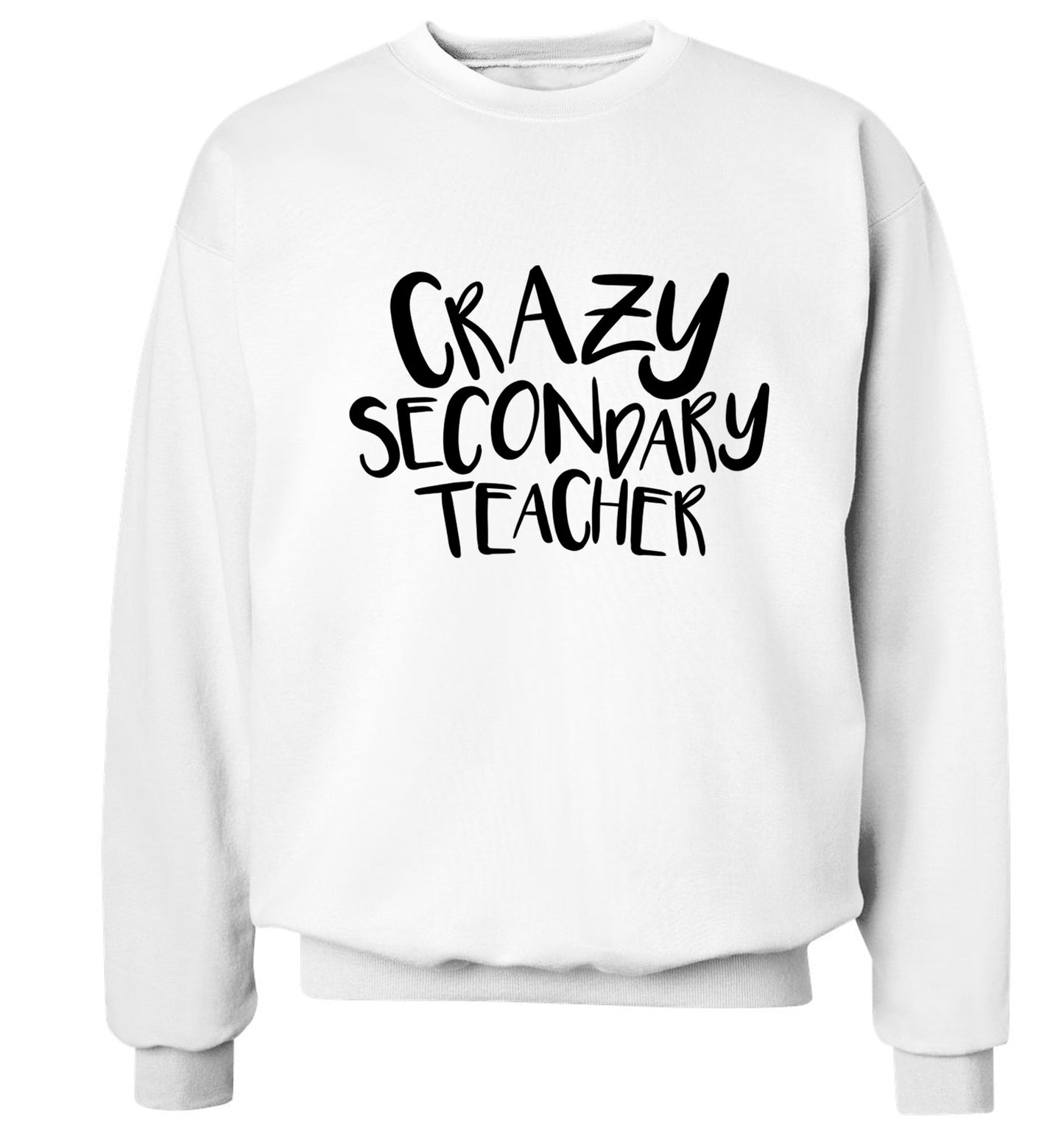 Crazy secondary teacher Adult's unisex white Sweater 2XL