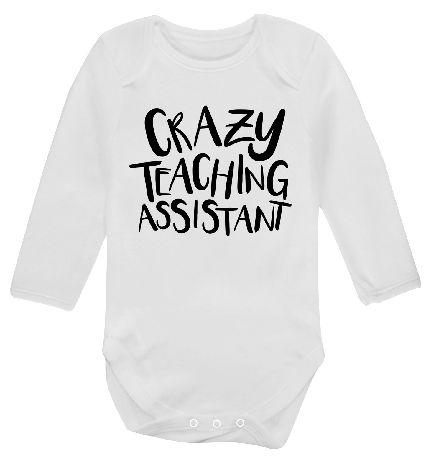 Crazy Teaching Assistant Baby Vest long sleeved white 6-12 months