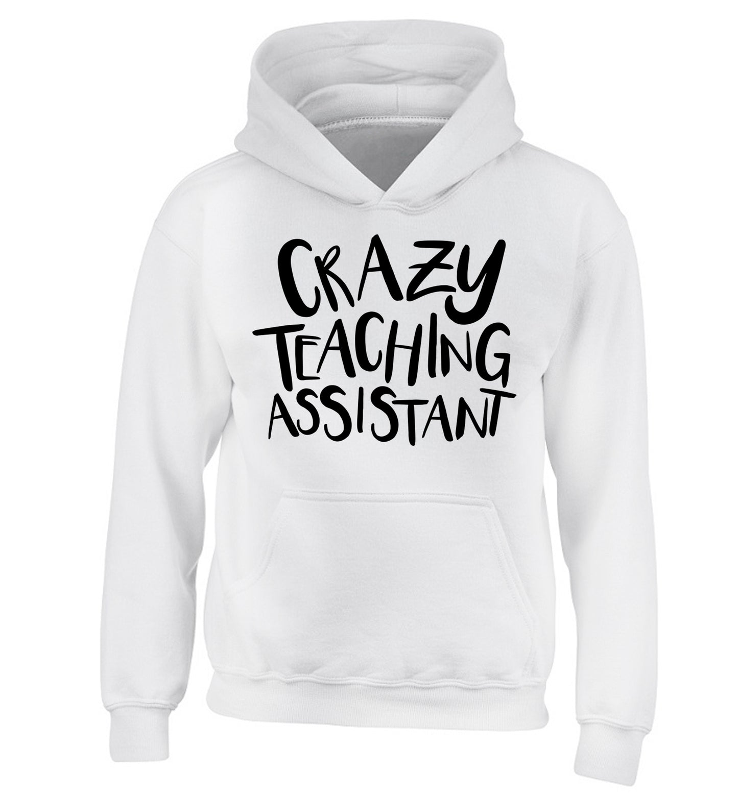 Crazy Teaching Assistant children's white hoodie 12-13 Years