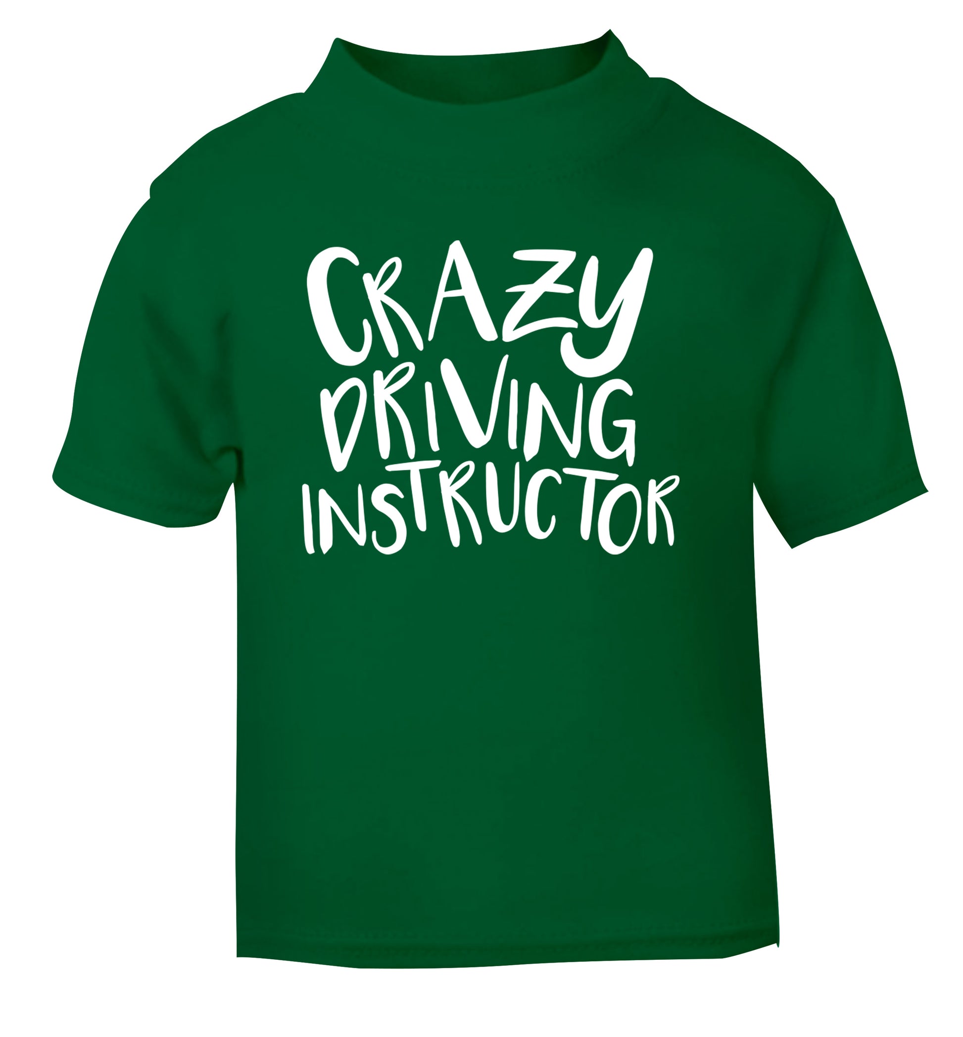 Crazy driving instructor green Baby Toddler Tshirt 2 Years
