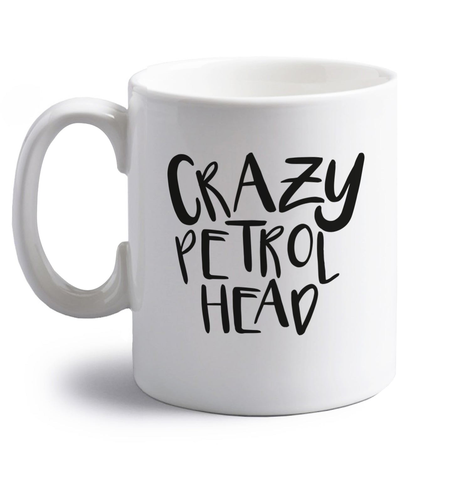 Crazy petrol head right handed white ceramic mug 