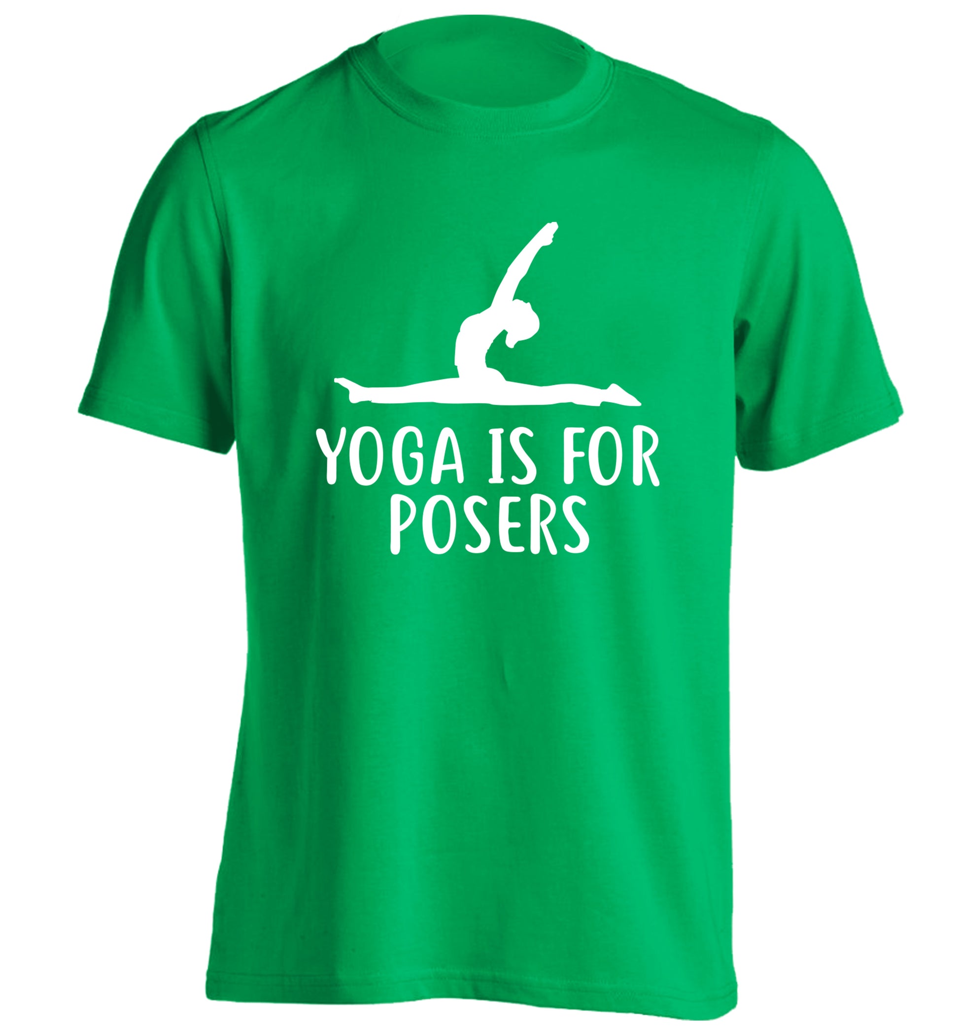 Yoga is for posers adults unisex green Tshirt 2XL