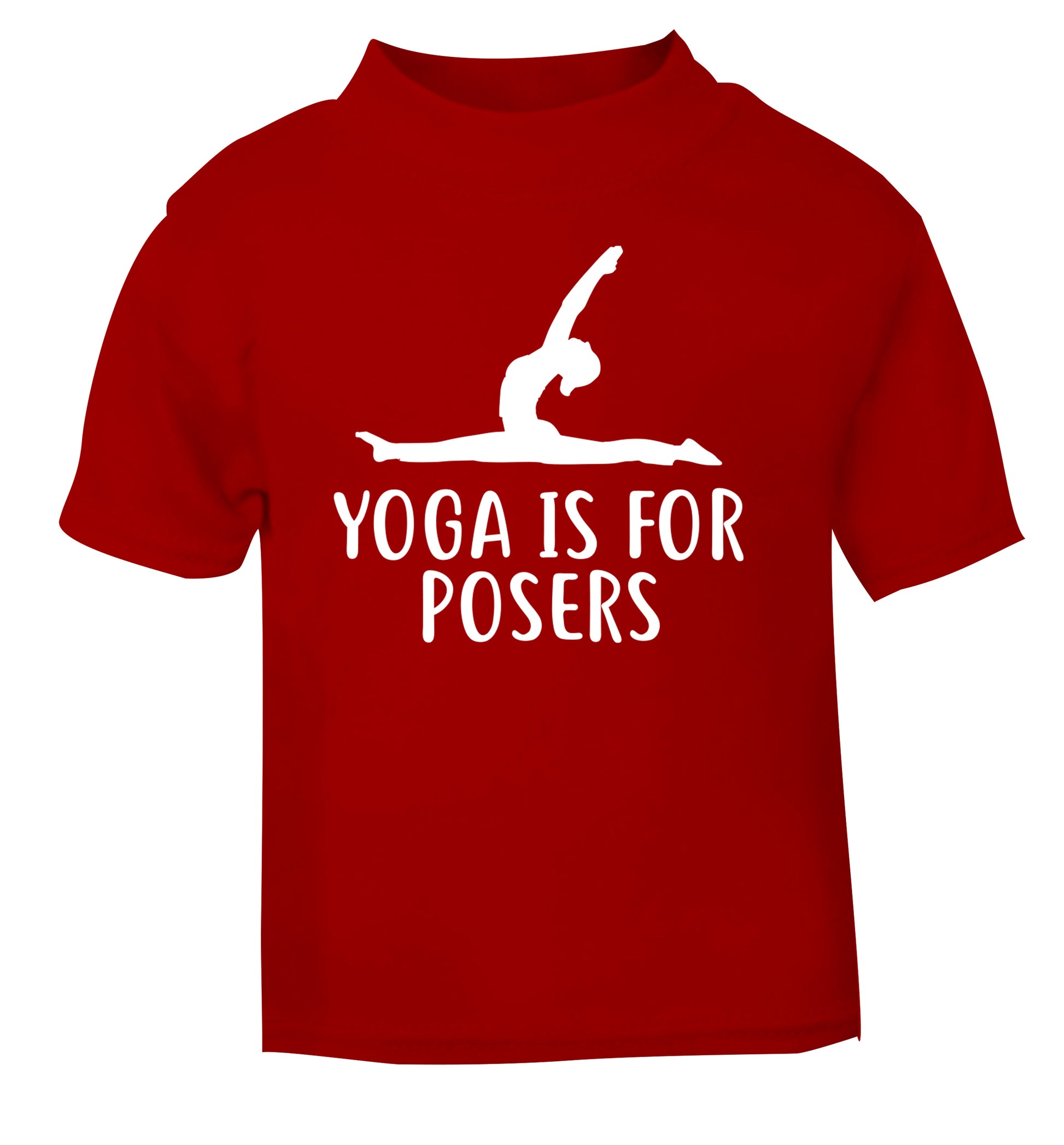 Yoga is for posers red Baby Toddler Tshirt 2 Years