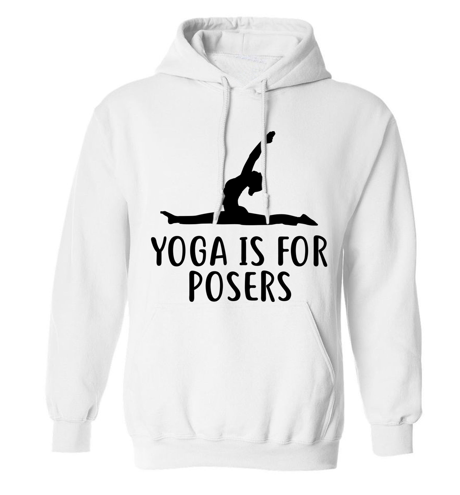 Yoga is for posers adults unisex white hoodie 2XL