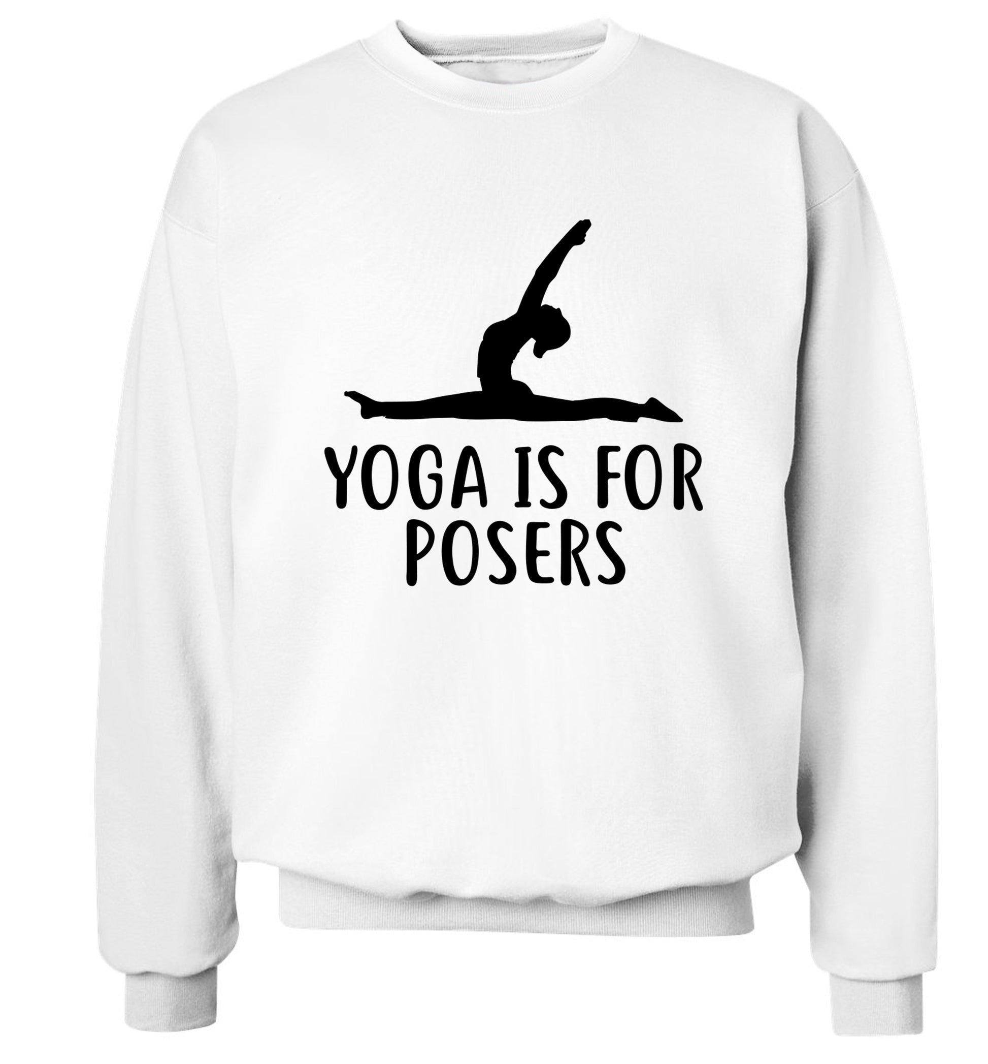 Yoga is for posers Adult's unisex white Sweater 2XL
