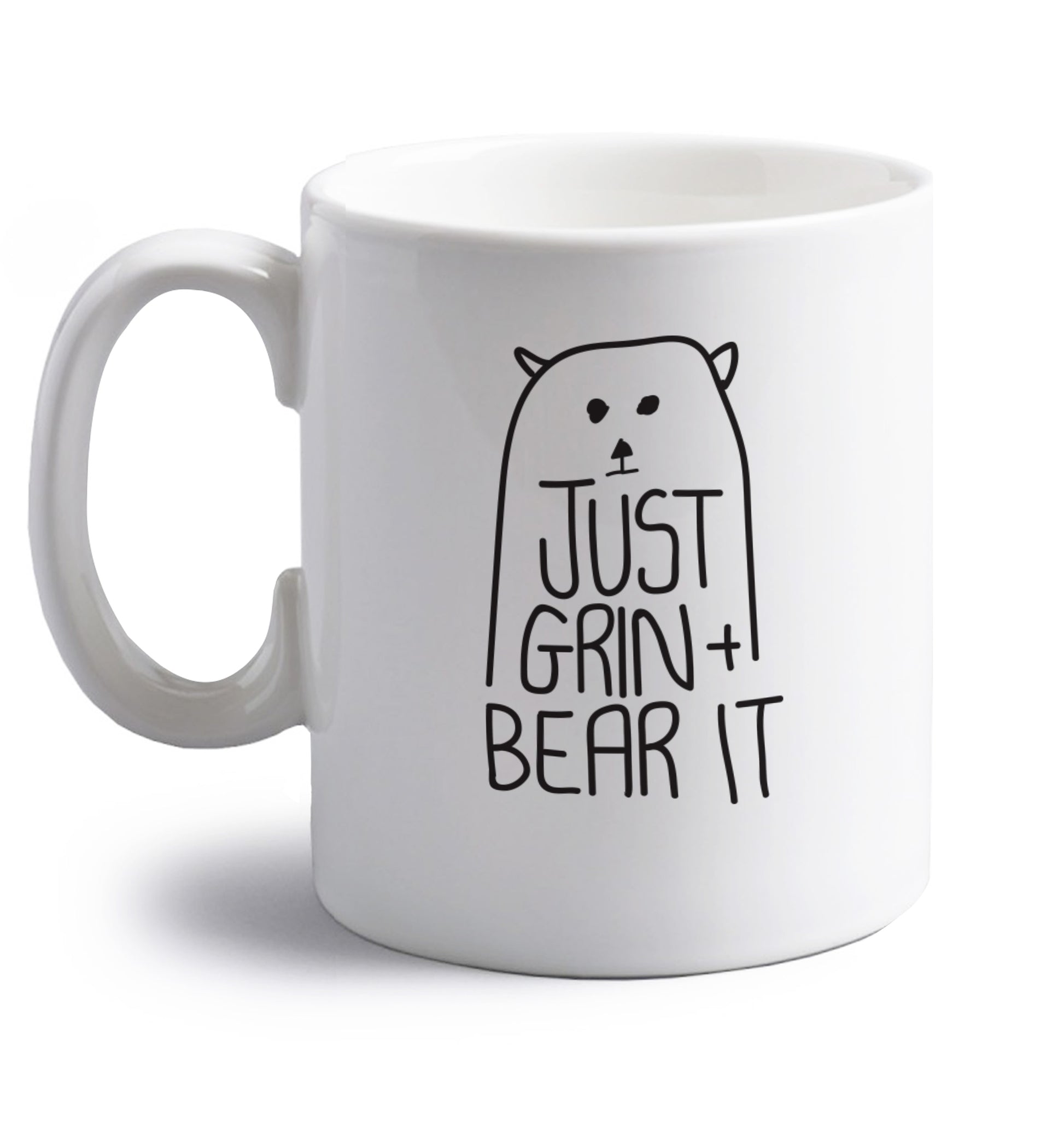 Just grin and bear it right handed white ceramic mug 