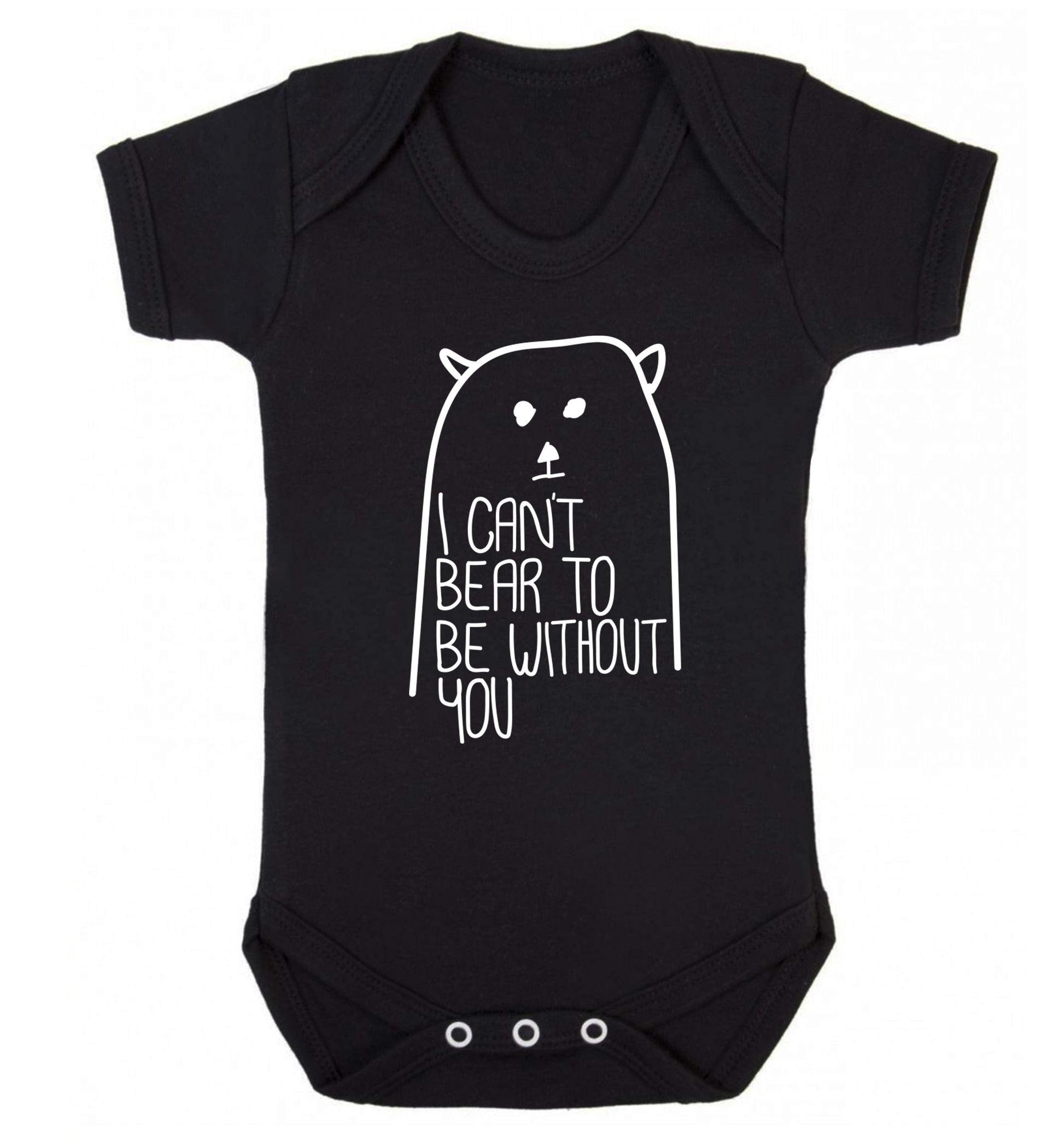 I can't bear to be without you Baby Vest black 18-24 months