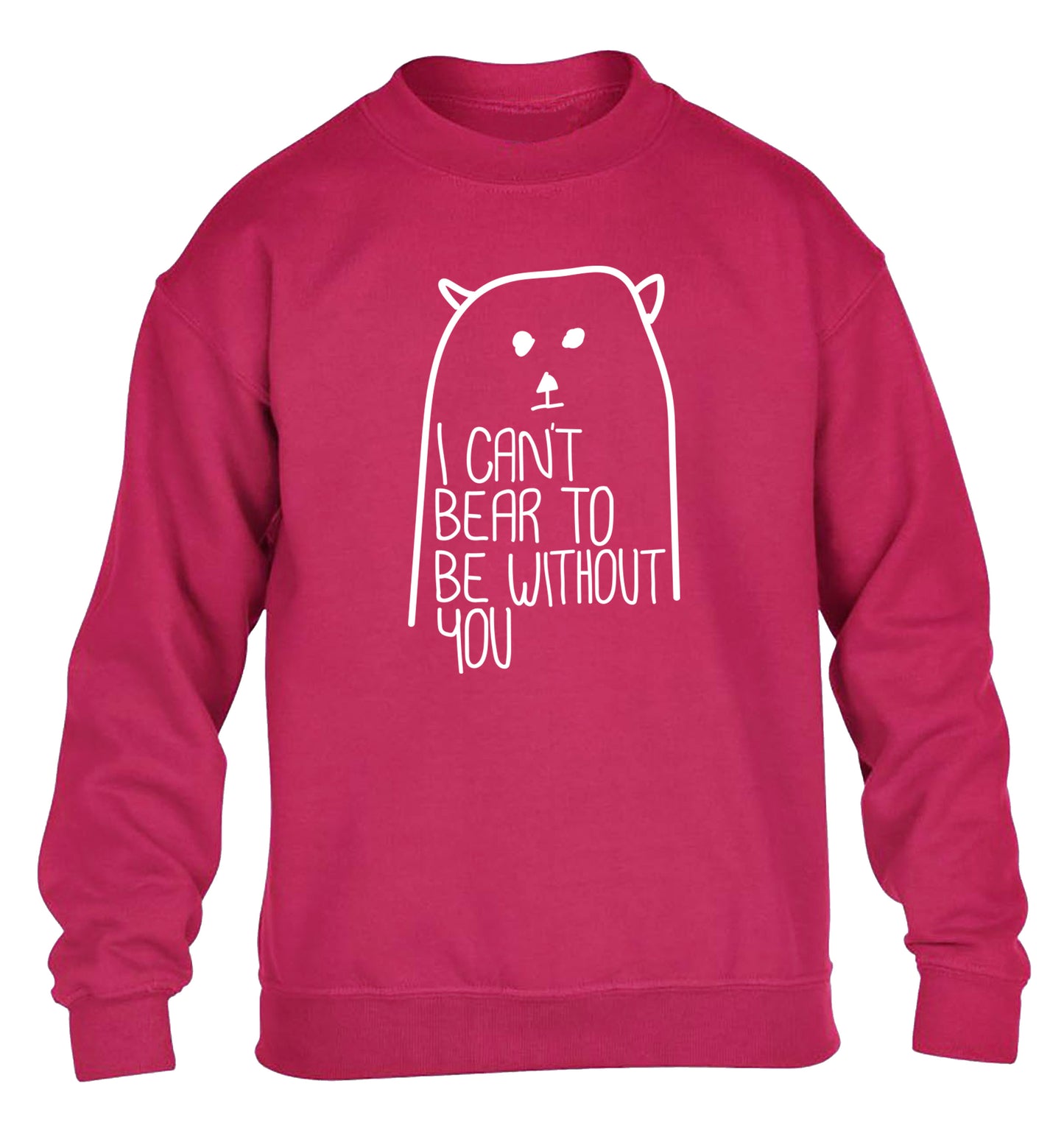 I can't bear to be without you children's pink sweater 12-13 Years