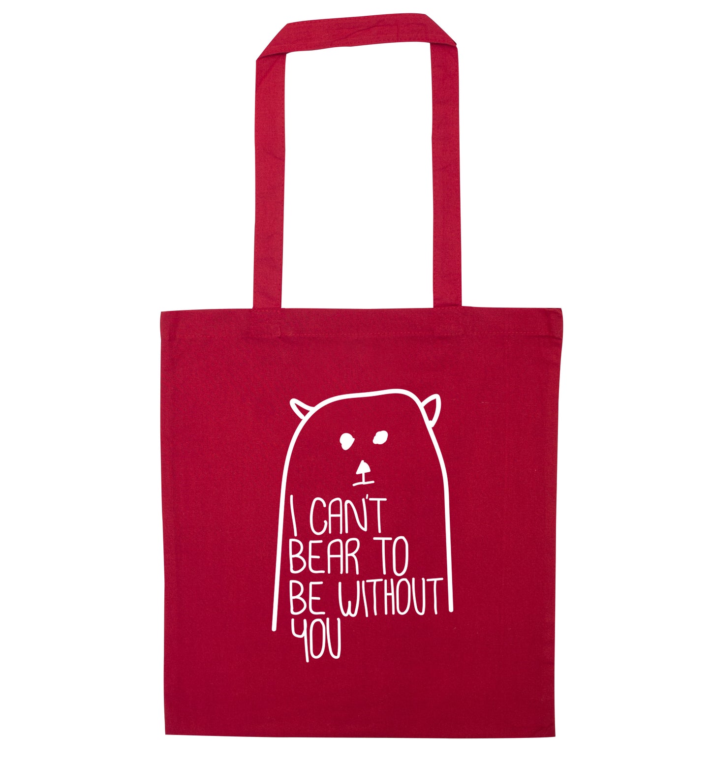 I can't bear to be without you red tote bag