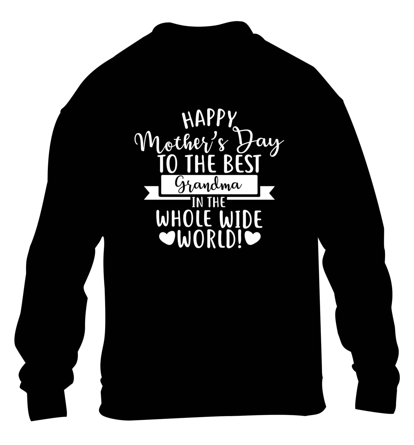 Happy mother's day to the best grandma in the world children's black sweater 12-13 Years