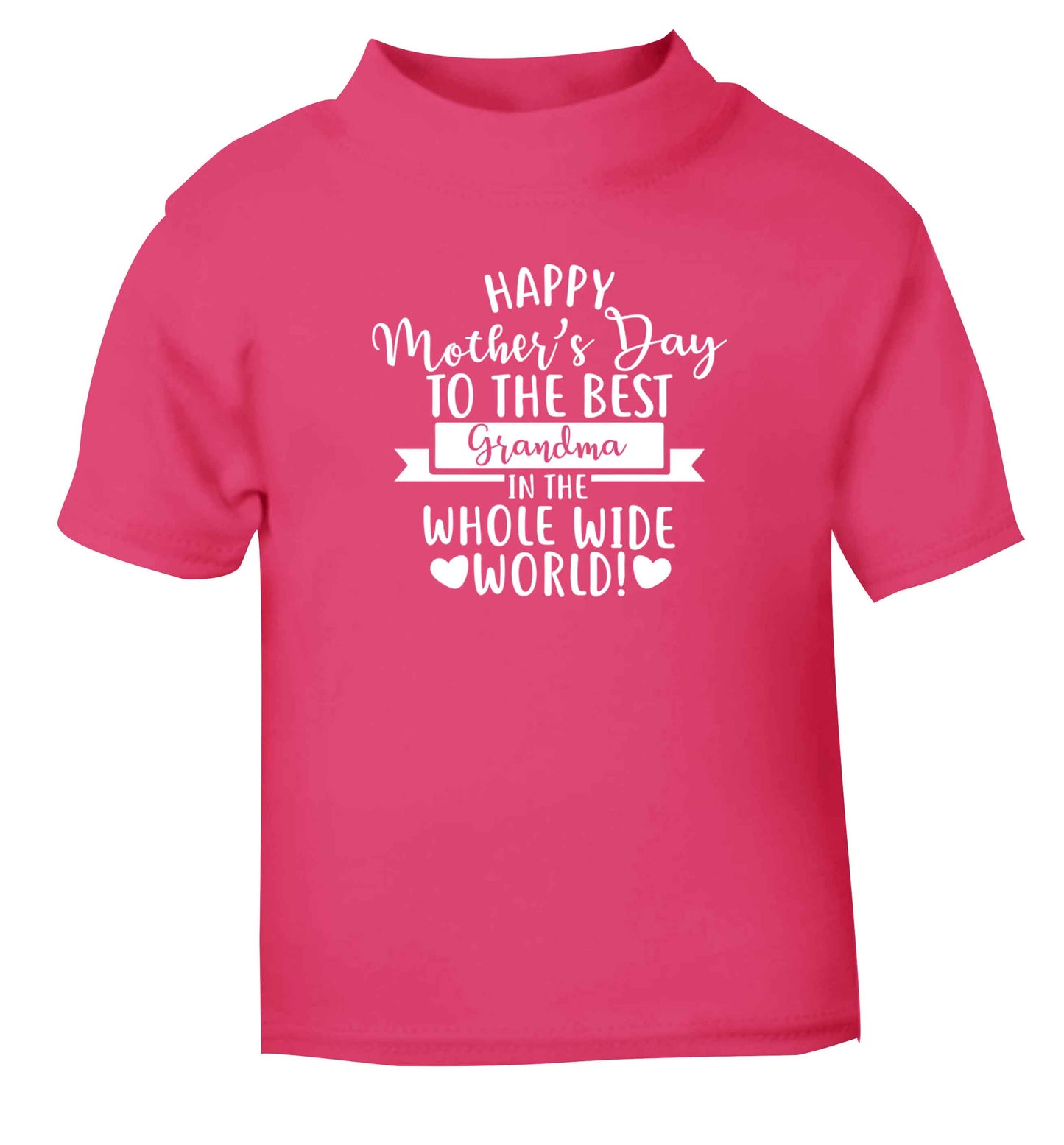 Happy mother's day to the best grandma in the world pink baby toddler Tshirt 2 Years