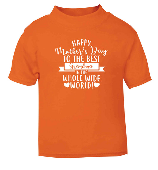 Happy mother's day to the best grandma in the world orange baby toddler Tshirt 2 Years
