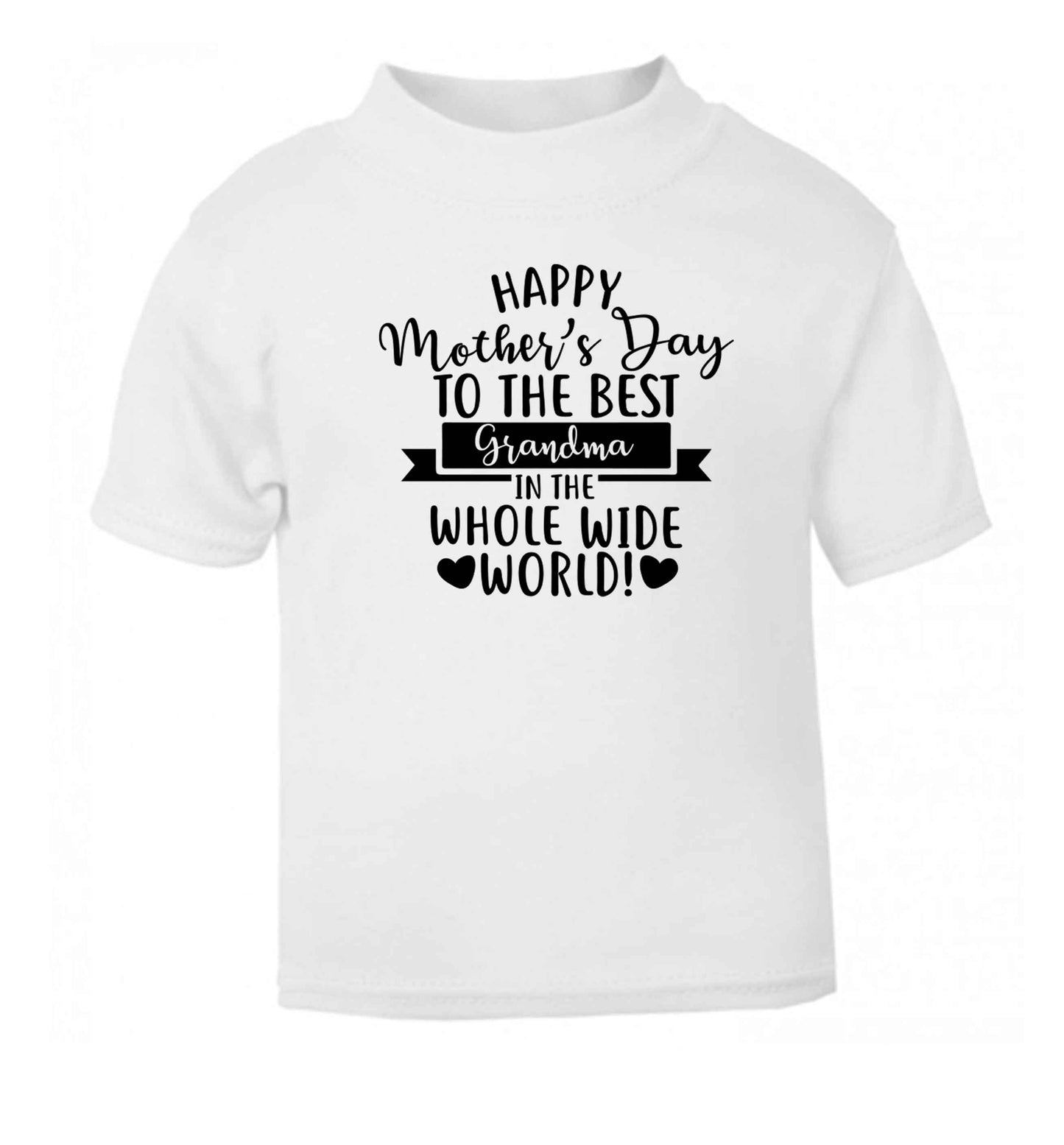 Happy mother's day to the best grandma in the world white baby toddler Tshirt 2 Years