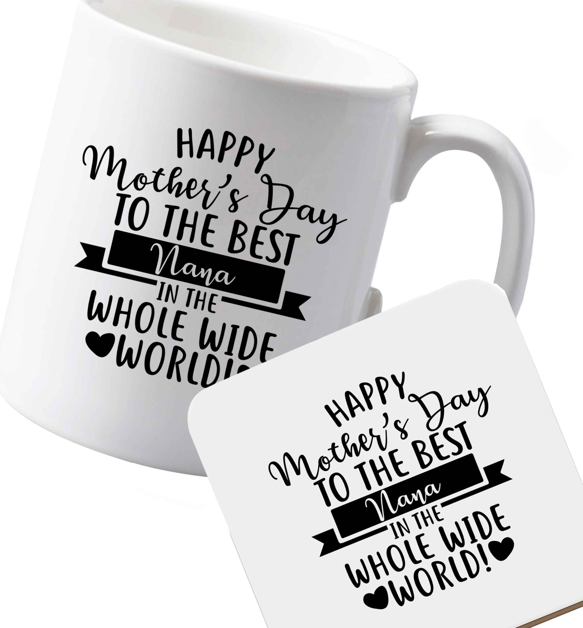 10 oz Ceramic mug and coaster Happy mother's day to the best nana in the world both sides