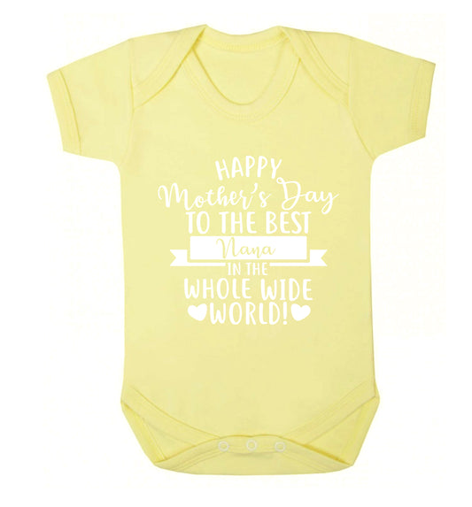 Happy mother's day to the best Nana in the world Baby Vest pale yellow 18-24 months
