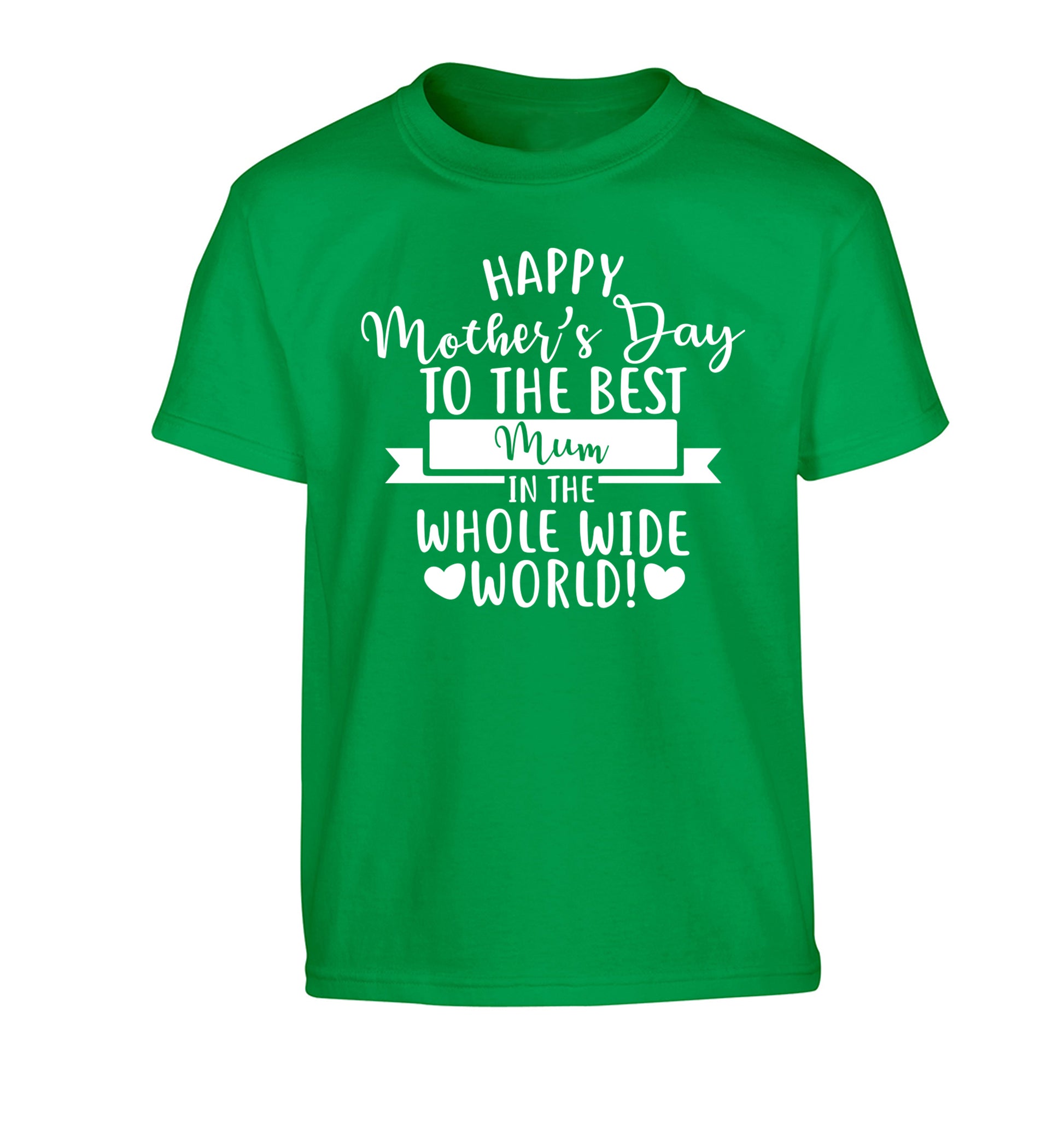 Happy Mother's Day to the best mum in the whole wide world! Children's green Tshirt 12-13 Years