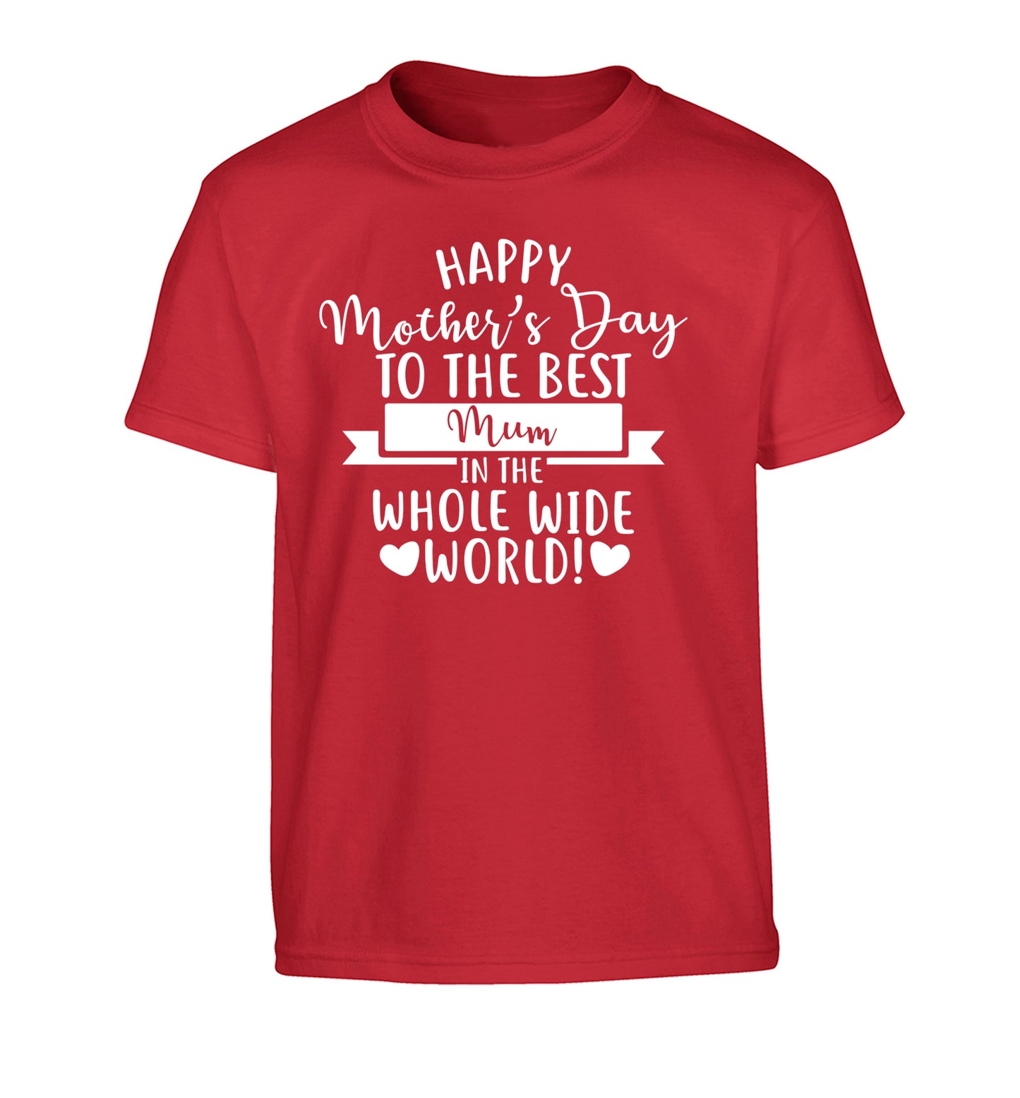 Happy Mother's Day to the best mum in the whole wide world! Children's red Tshirt 12-13 Years