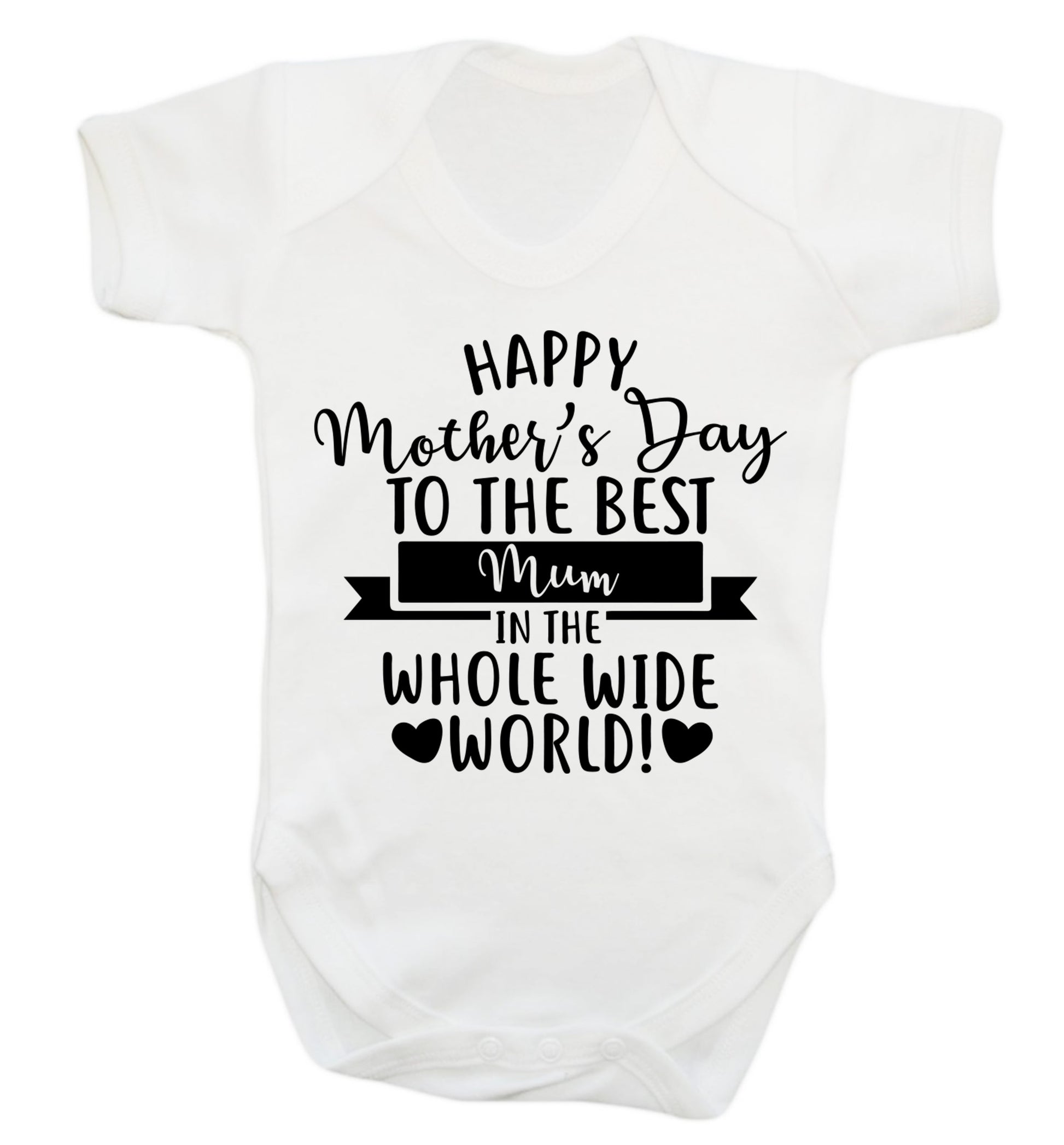 Happy Mother's Day to the best mum in the whole wide world! Baby Vest white 18-24 months