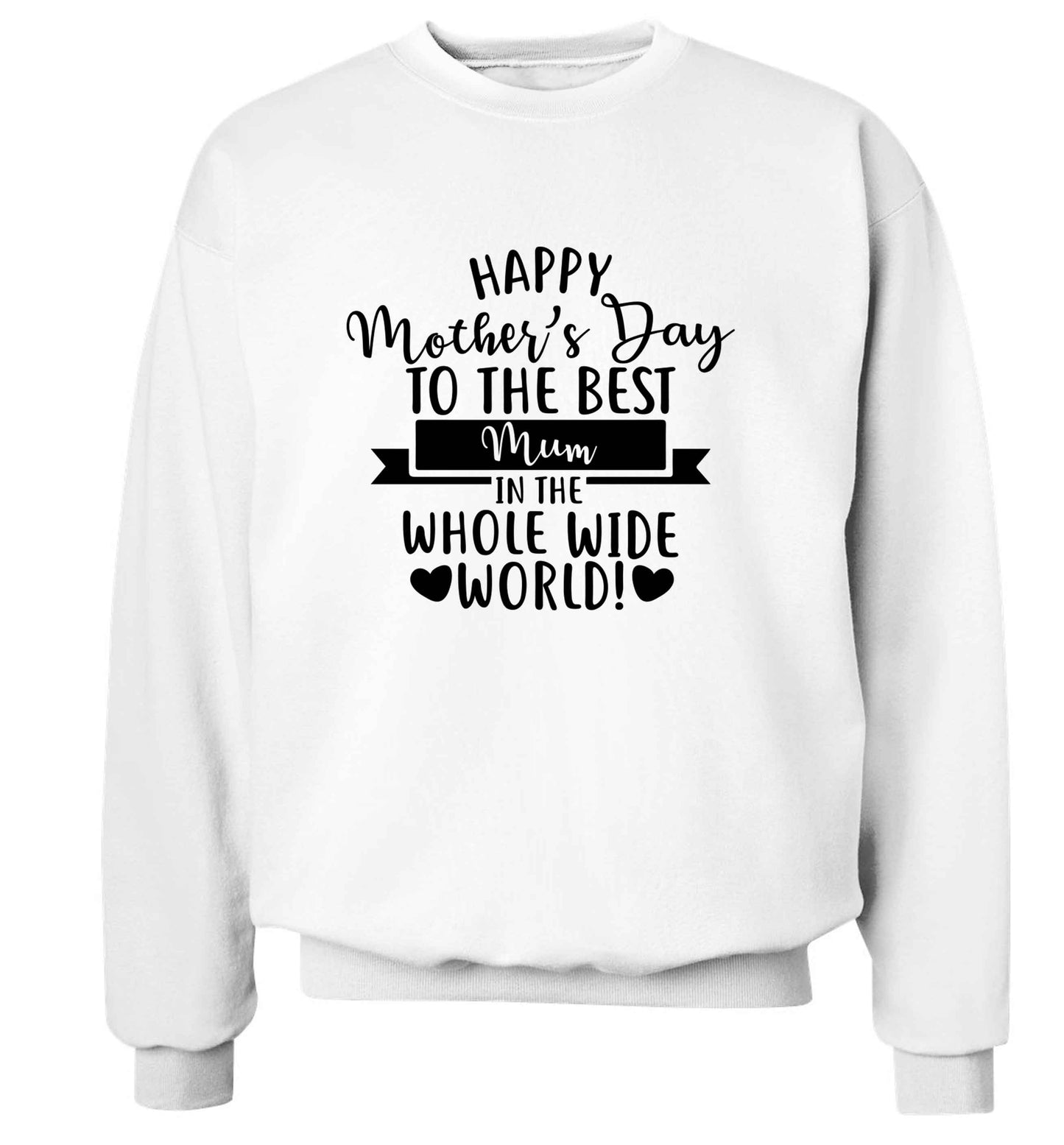 Happy mother's day to the best mum in the world adult's unisex white sweater 2XL