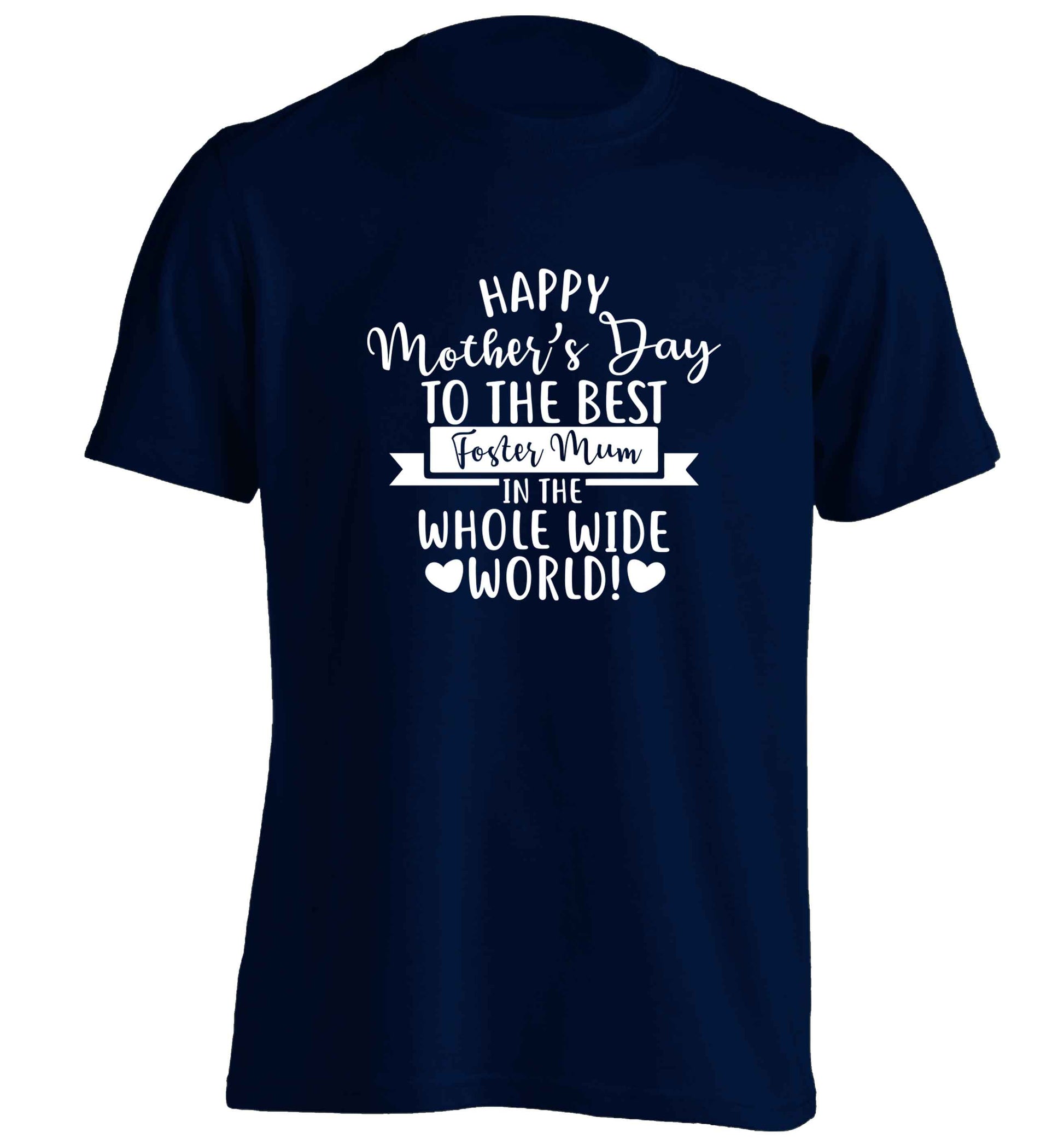 Happy mother's day to the best foster mum in the world adults unisex navy Tshirt 2XL