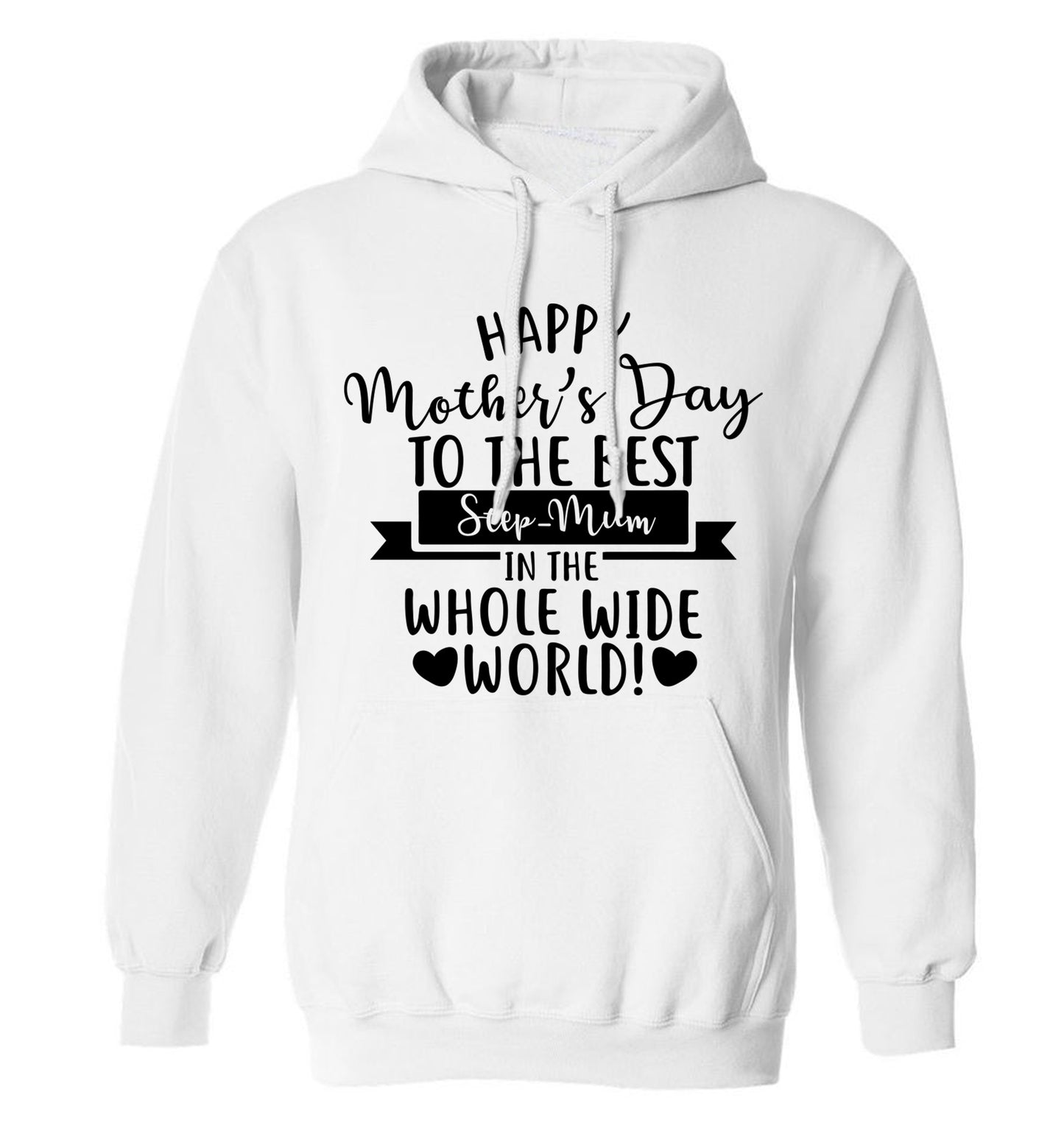 Happy mother's day to the best step-mum in the world adults unisex white hoodie 2XL