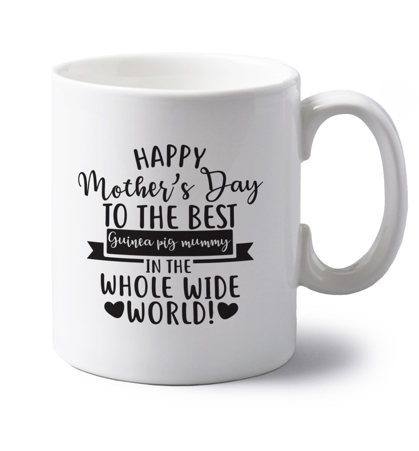 Happy mother's day to the best guinea pig mum left handed white ceramic mug 