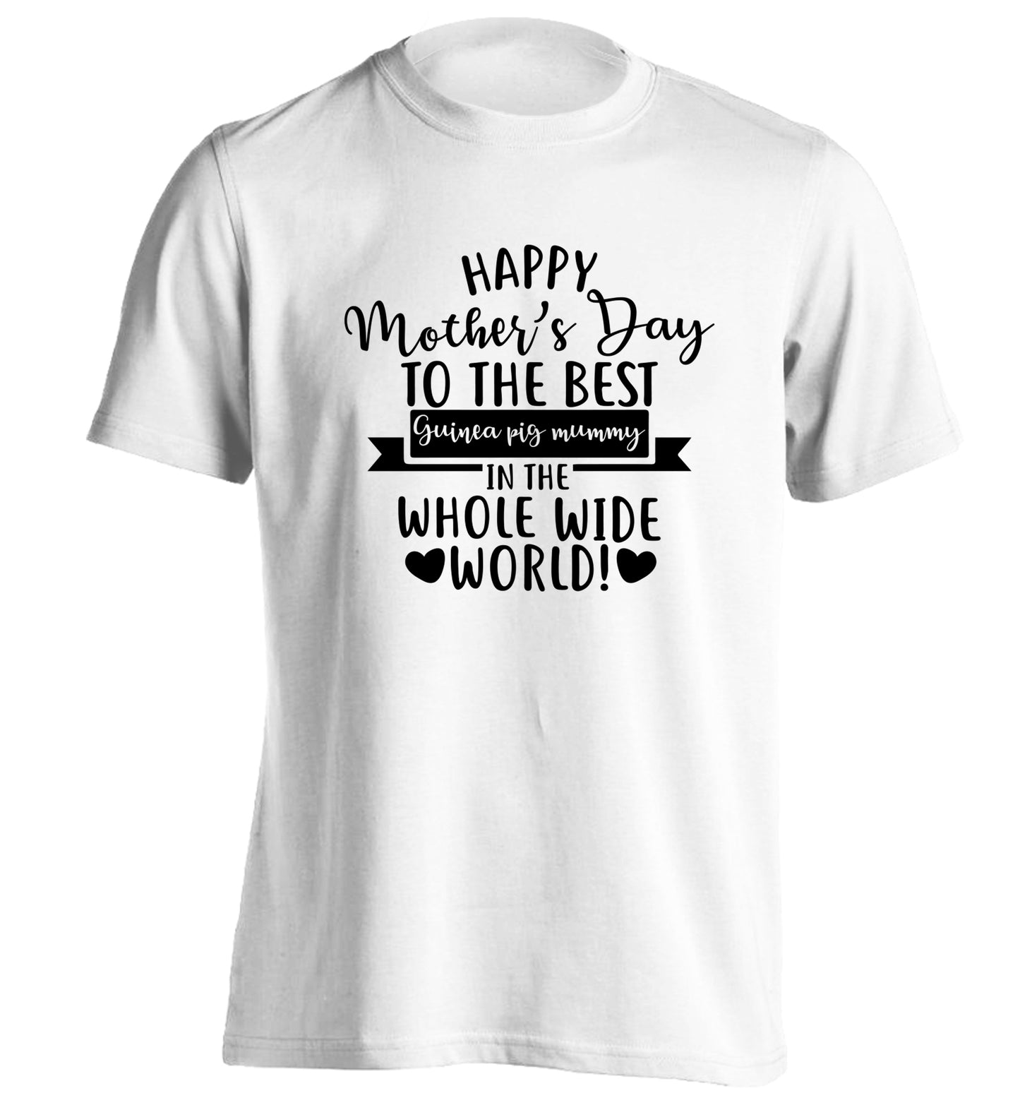 Happy mother's day to the best guinea pig mum adults unisex white Tshirt 2XL