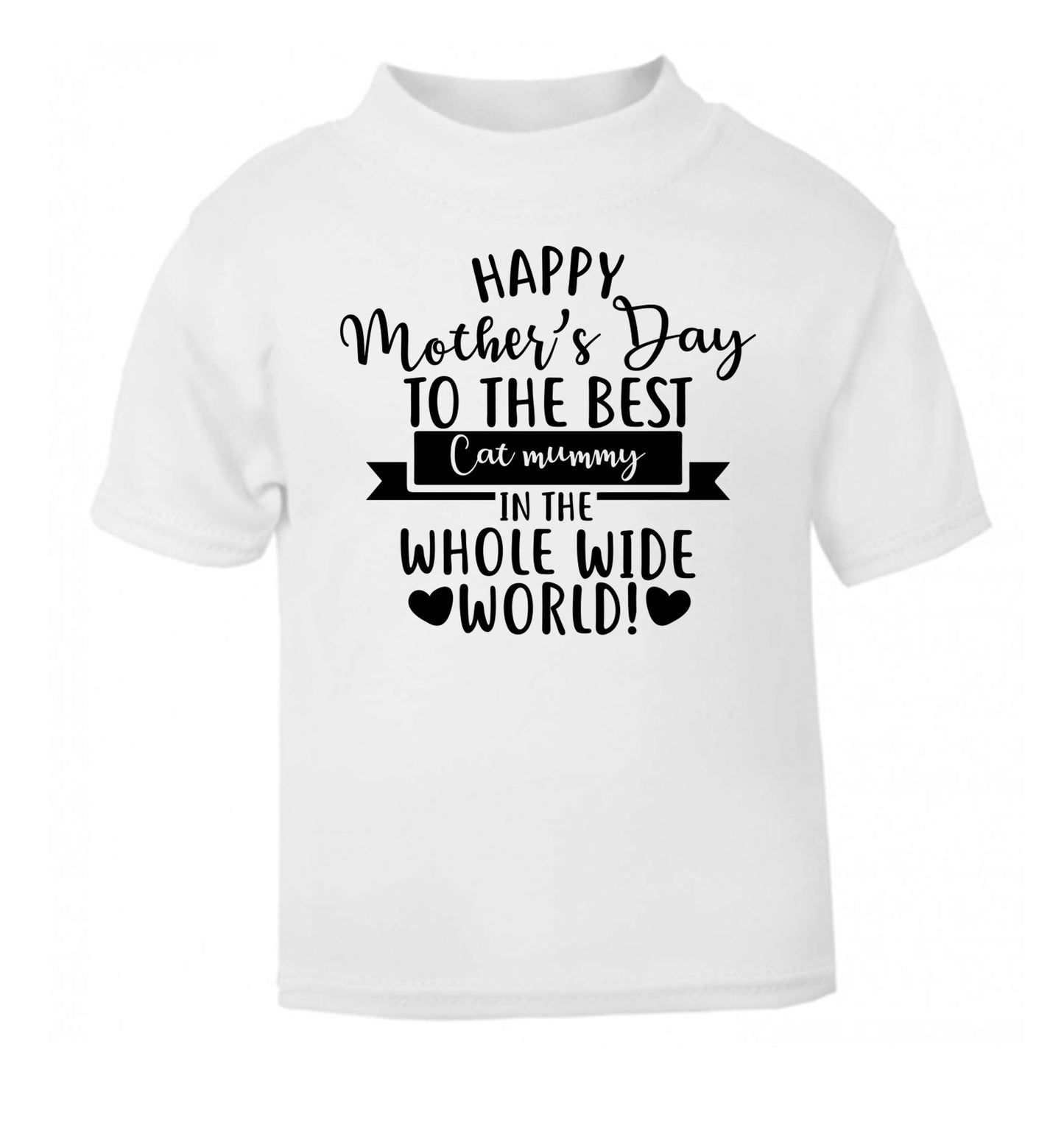 Happy mother's day to the best cat mummy in the world white Baby Toddler Tshirt 2 Years